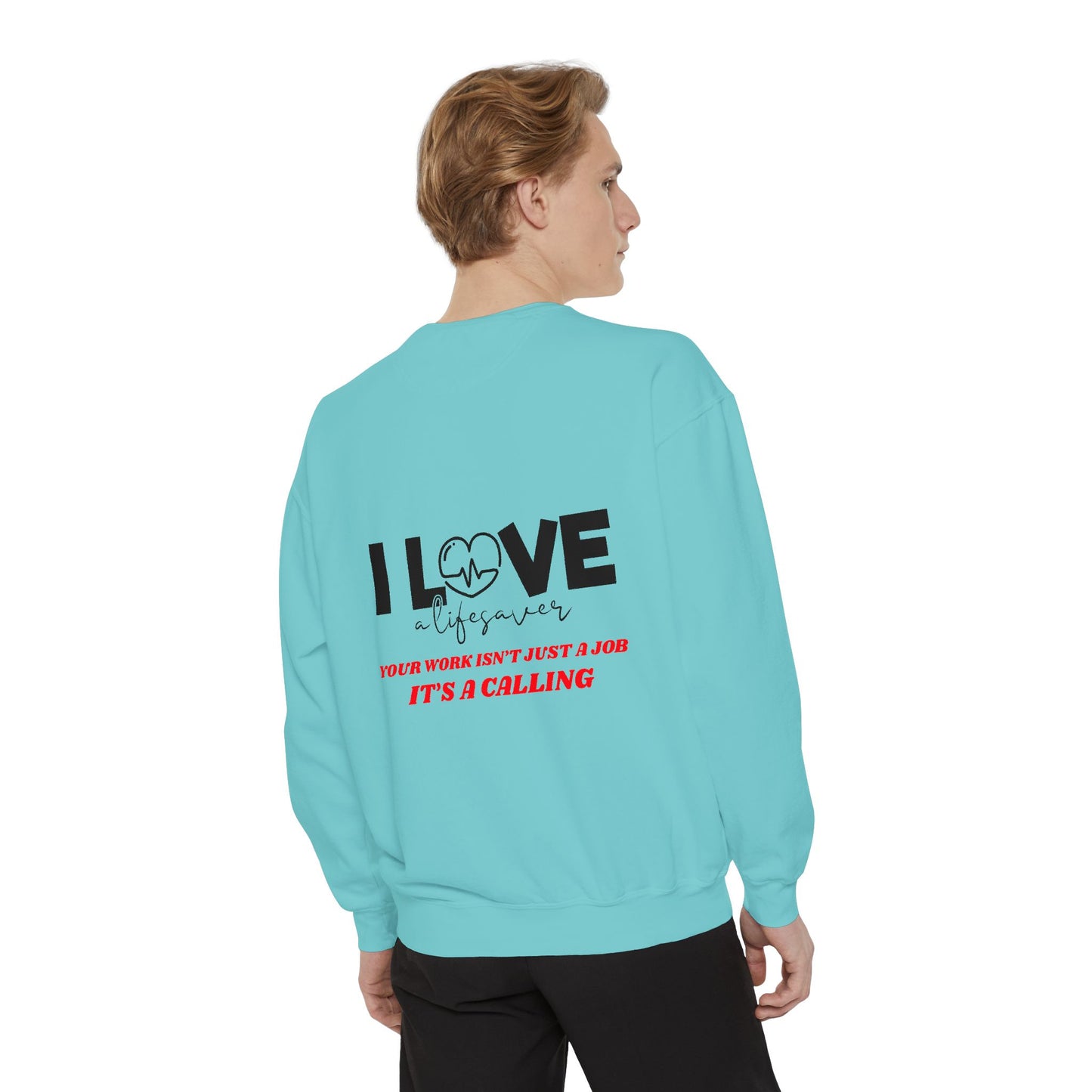EMS Unisex Garment-Dyed Sweatshirt –Your work isn’t just a job, it’s a calling