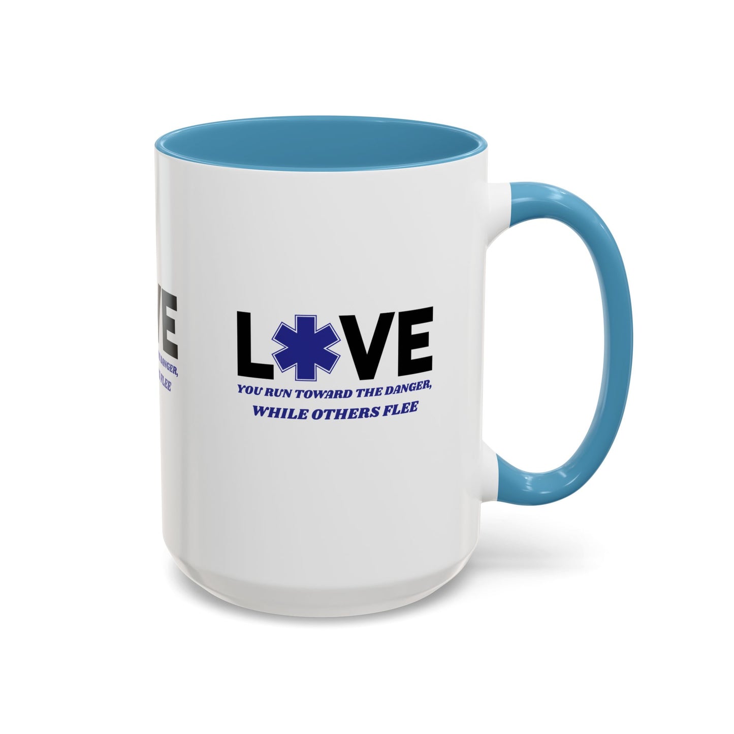 EMS Accent Coffee Mug – You run toward the danger, while others flee