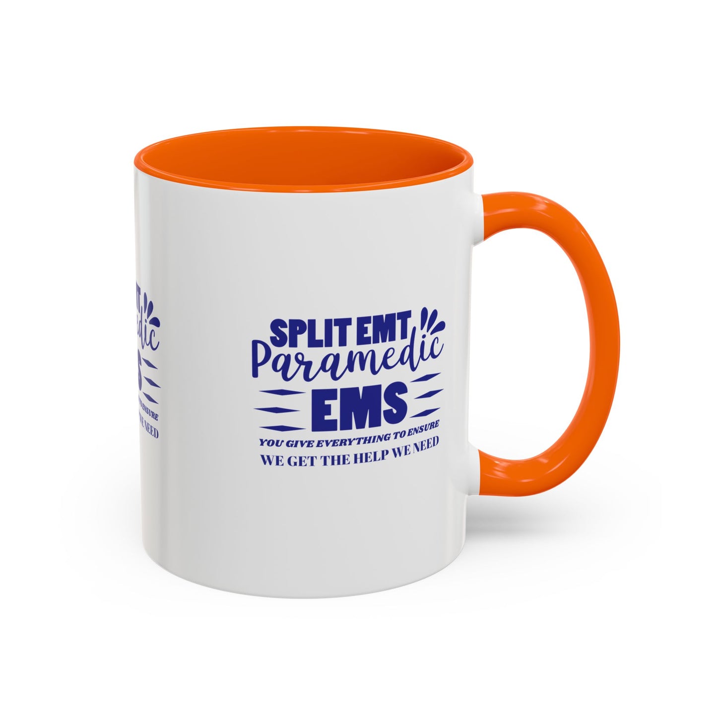 EMS Accent Coffee Mug – You give everything to ensure we get the help we need