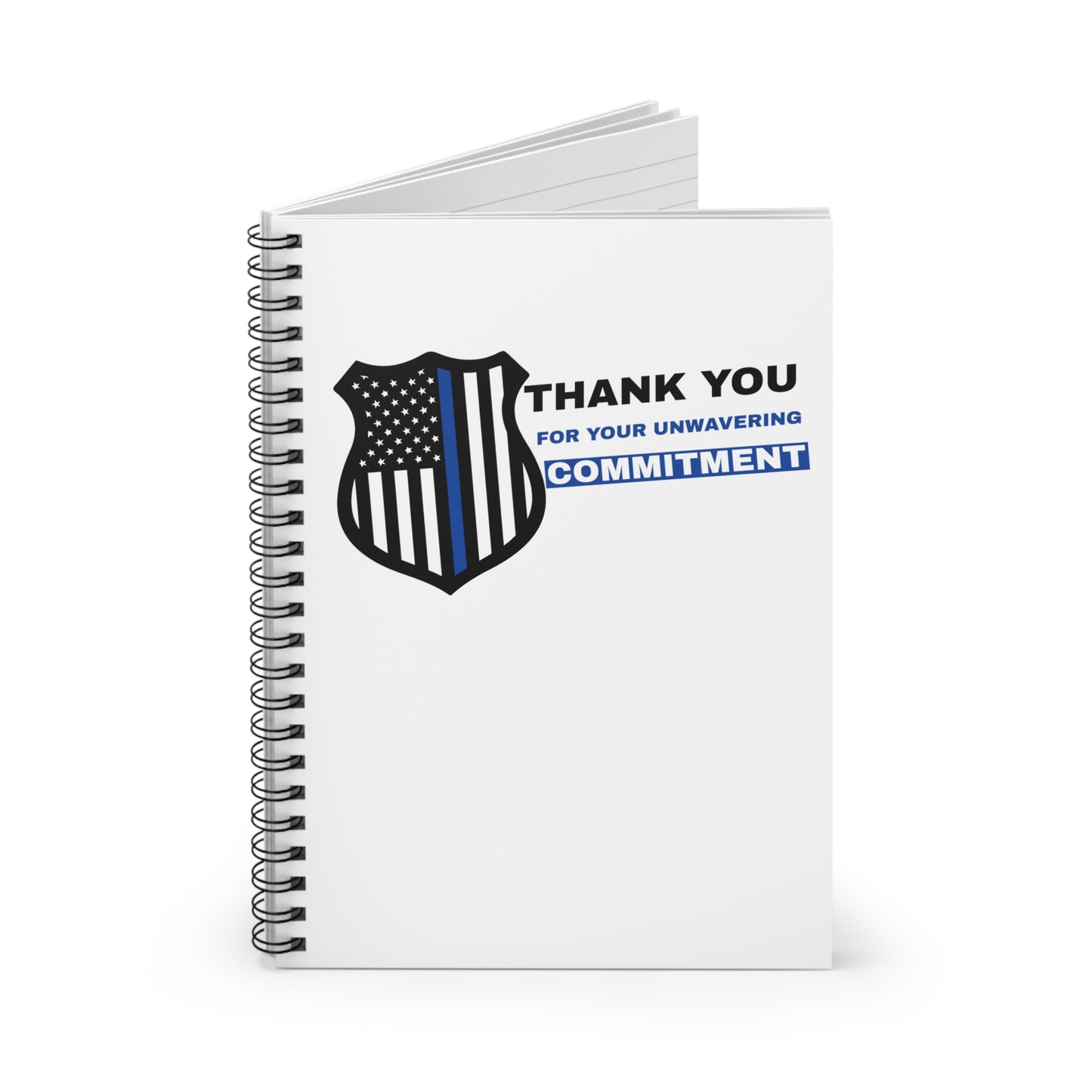 Police Spiral Notebook – Thank you for your unwavering commitment