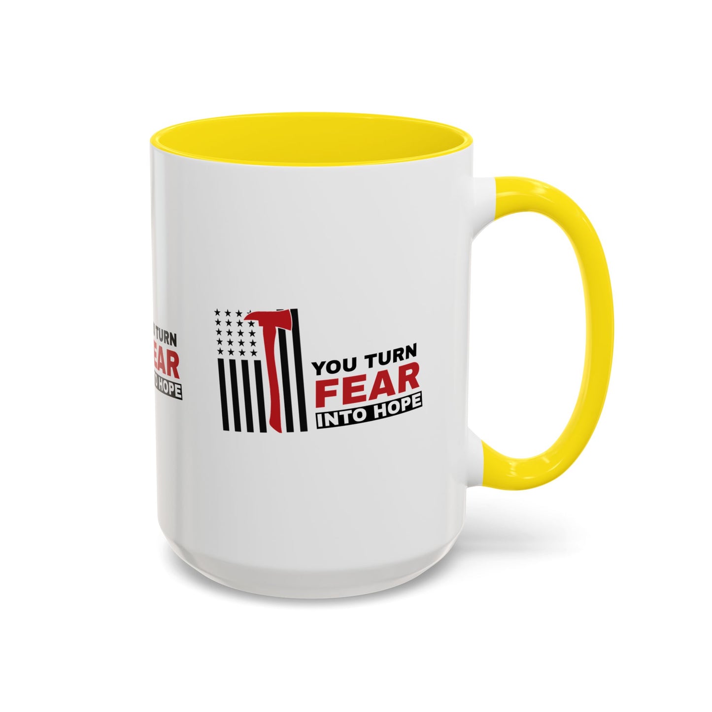 Firefighter Accent Coffee Mug – You turn fear into hope