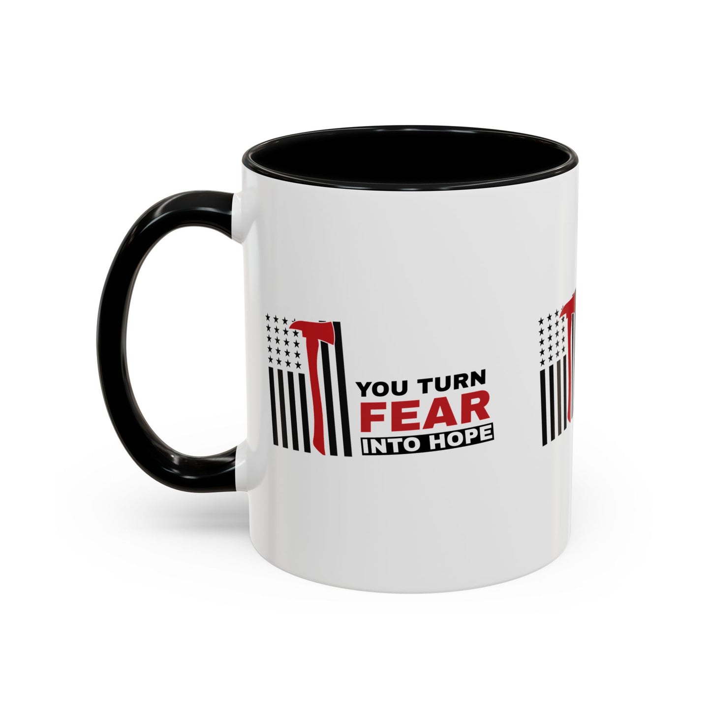 Firefighter Accent Coffee Mug – You turn fear into hope