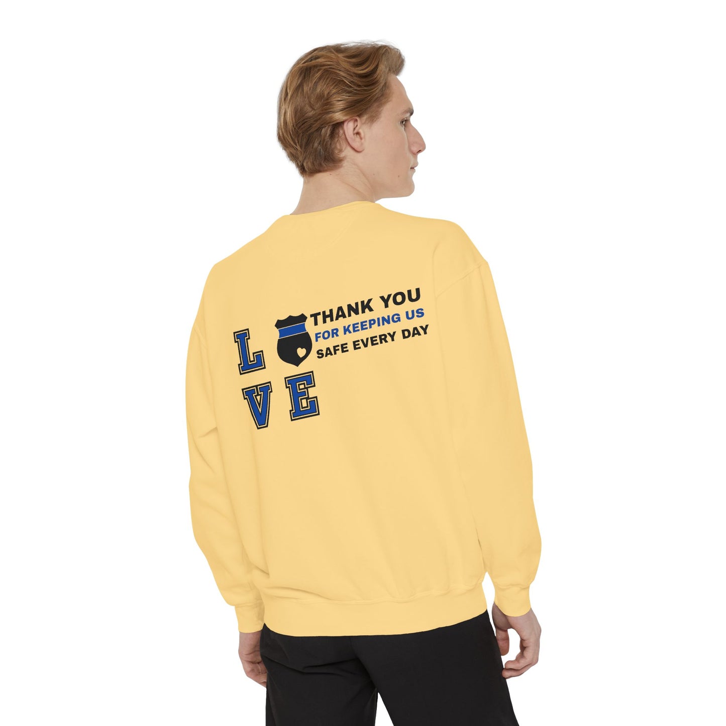 Police Unisex Garment-Dyed Sweatshirt – Thank you for keeping us safe every day