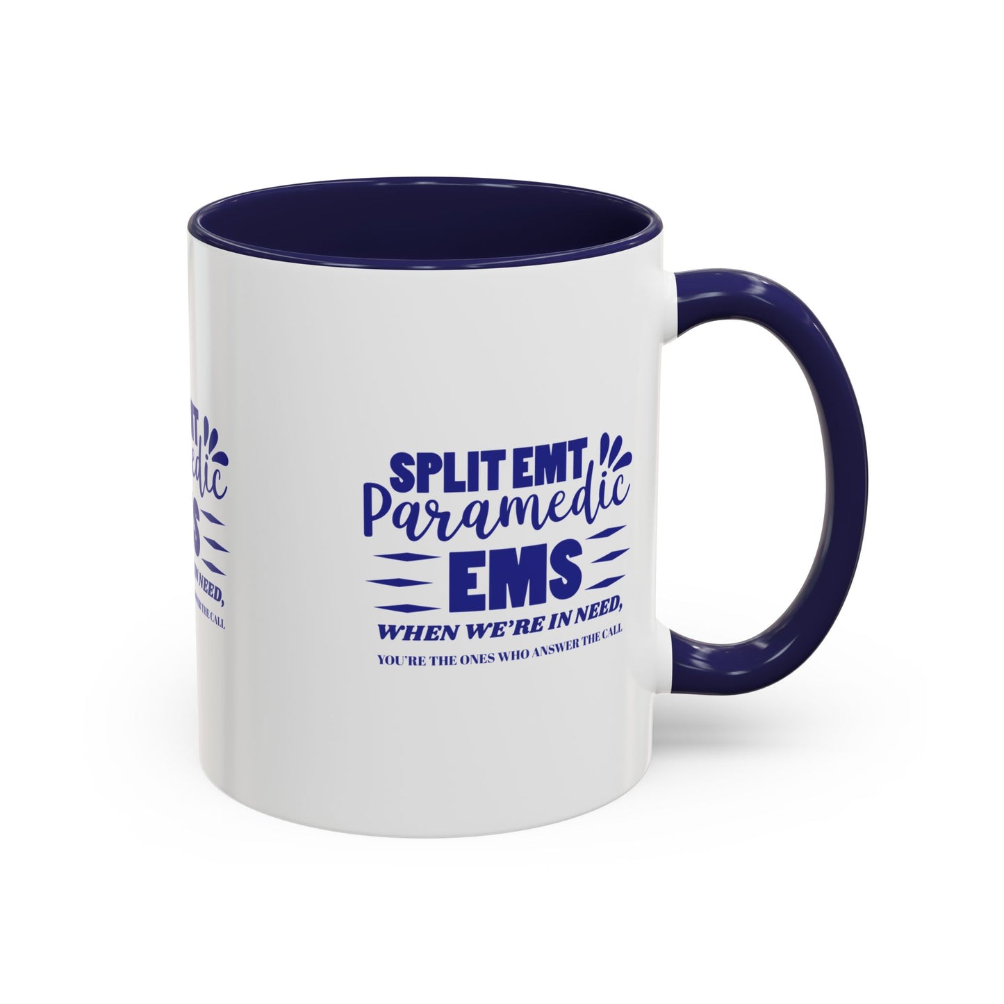 EMS Accent Coffee Mug – When we’re in need, you’re the ones who answer the call