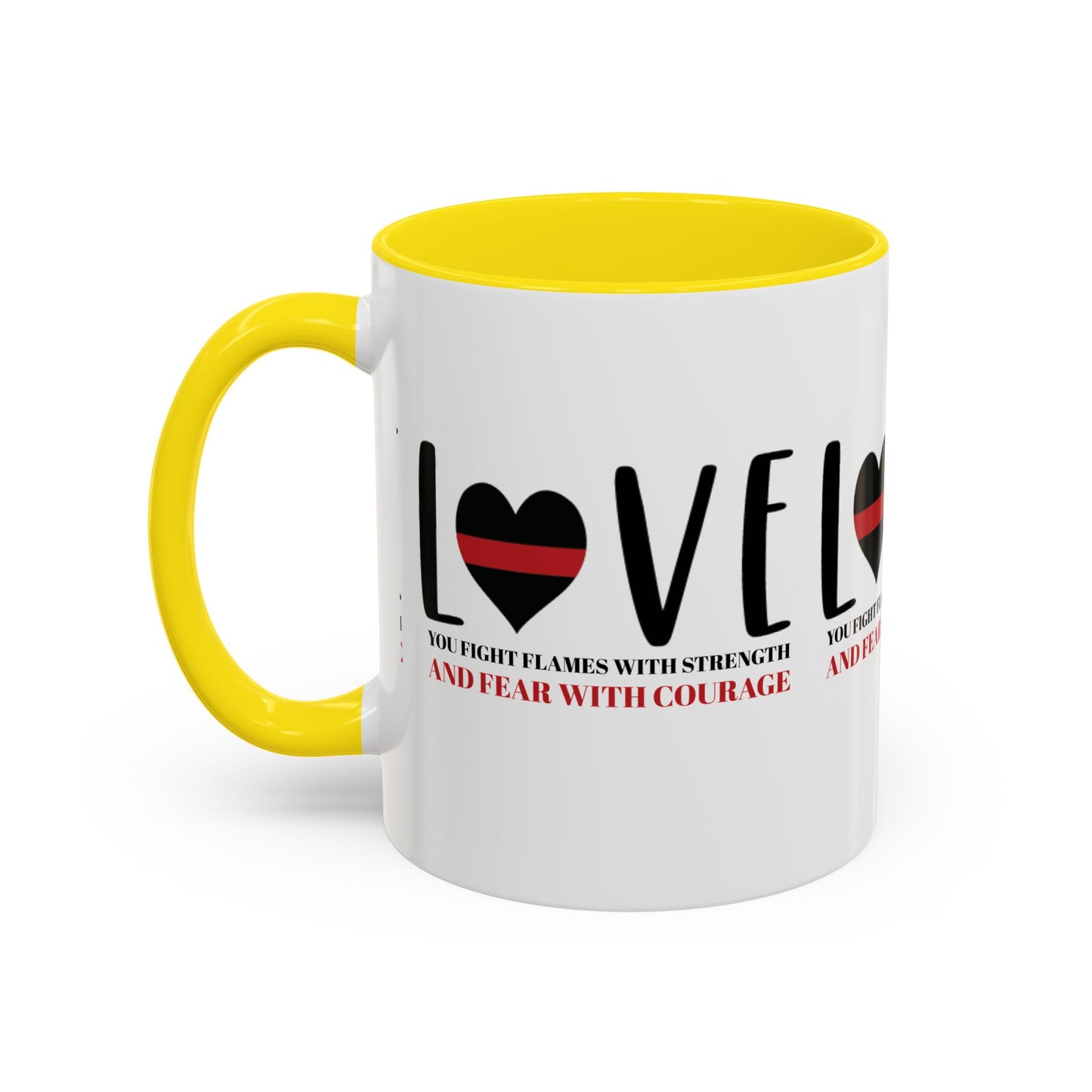 Firefighter Accent Coffee Mug – You fight flames with strength and fear with courage