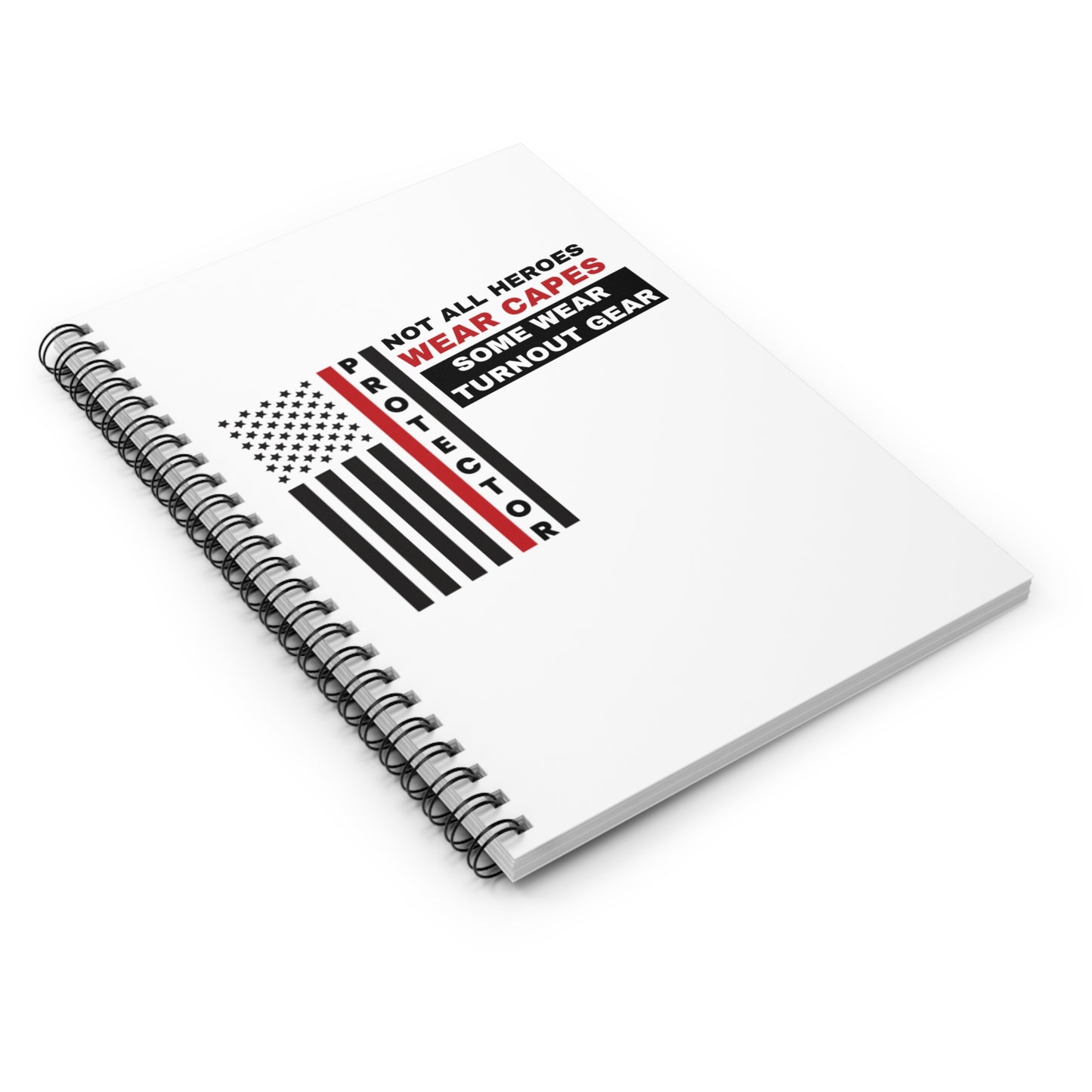 Firefighter Spiral Notebook – Not all heroes wear capes—some wear turnout gear