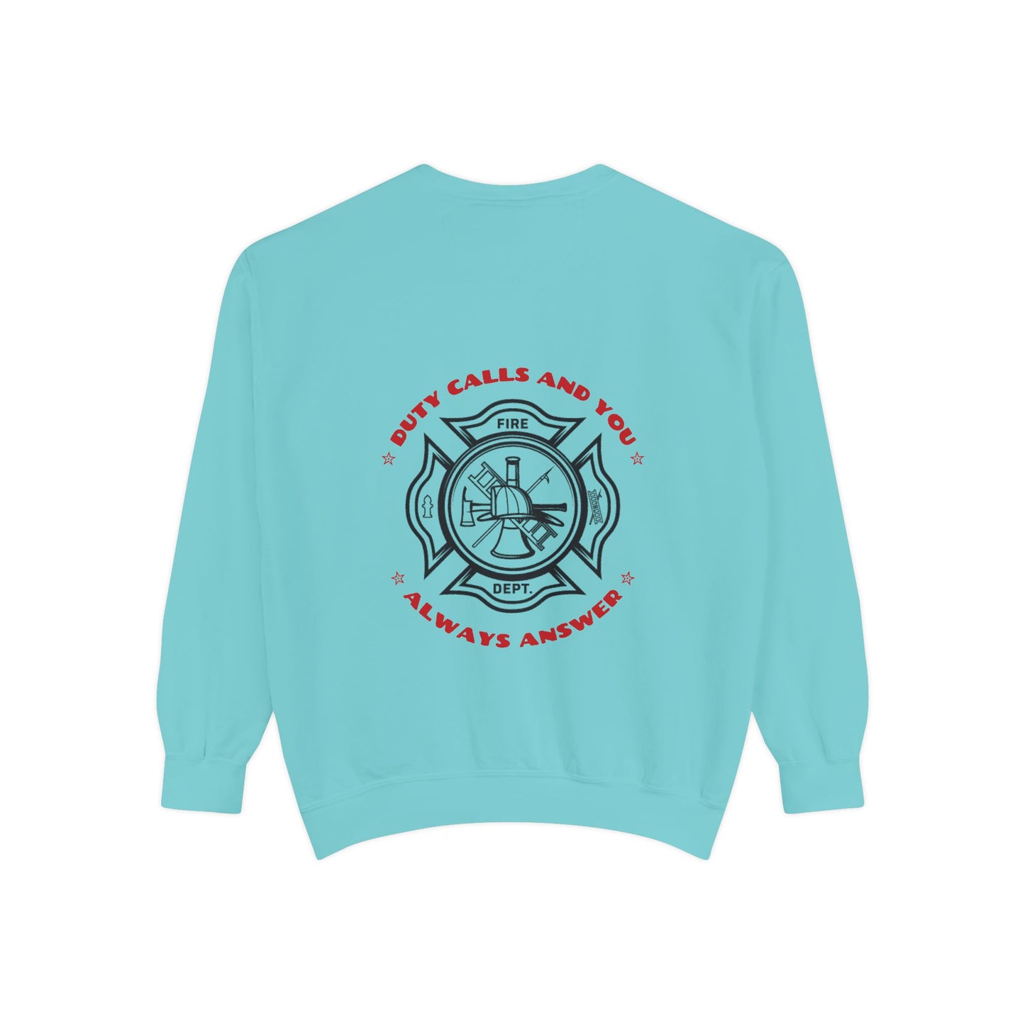 Firefighter Unisex Garment-Dyed Sweatshirt – Duty calls, and you always answer
