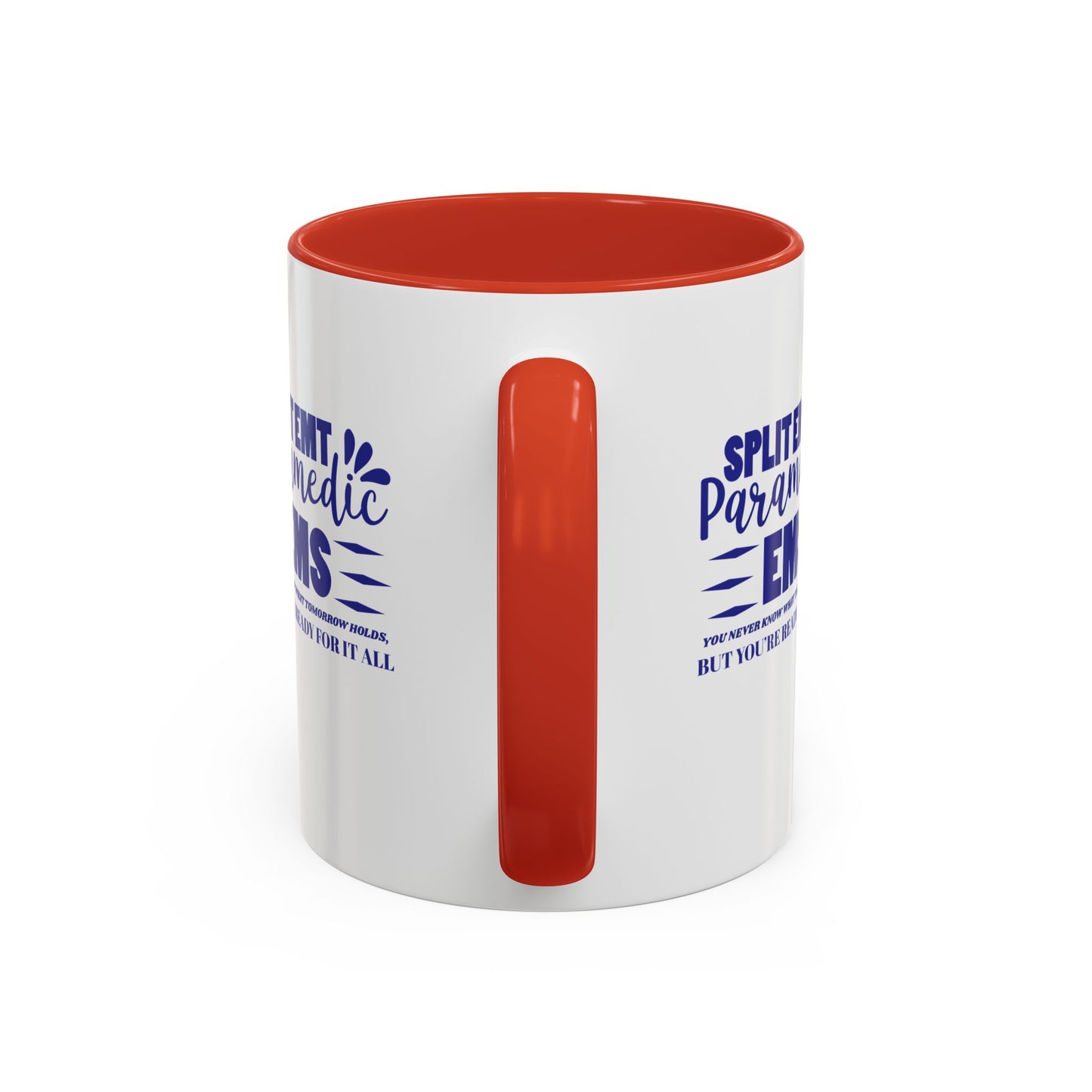 EMS Accent Coffee Mug – You never know what tomorrow holds, but you’re ready for it all