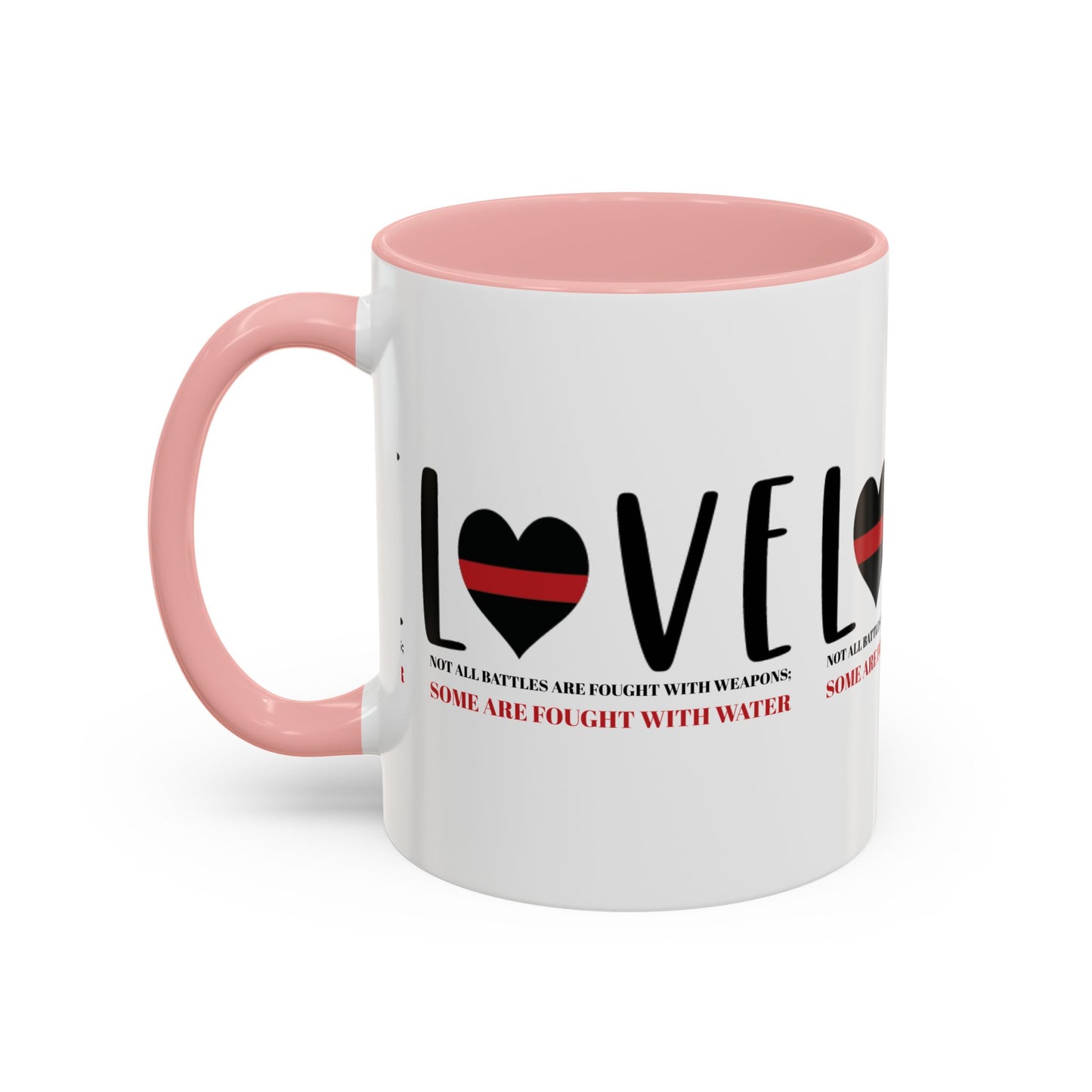 Firefighter Accent Coffee Mug – Not all battles are fought with weapons; some are fought with water