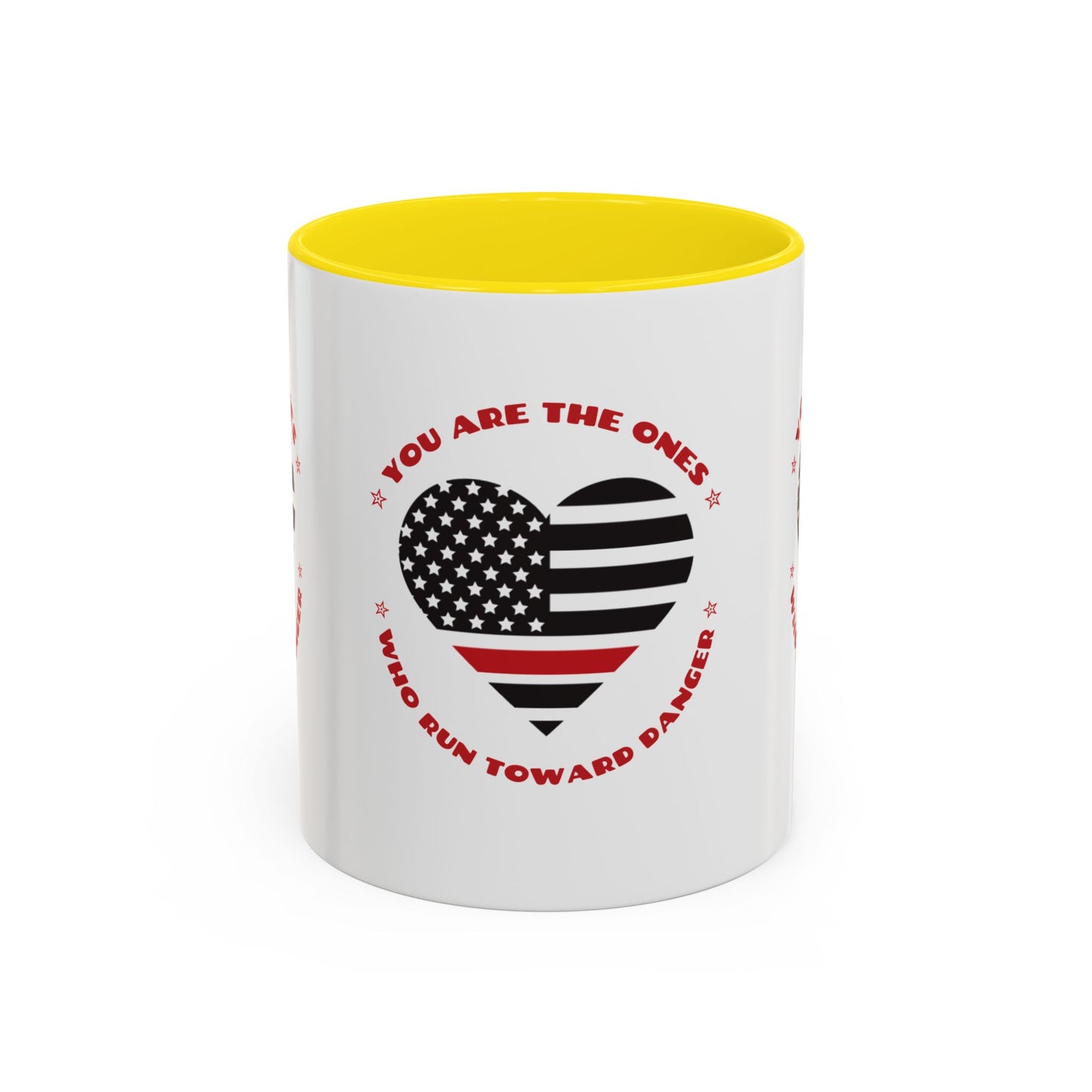 Firefighter Accent Coffee Mug – You are the ones who run toward danger