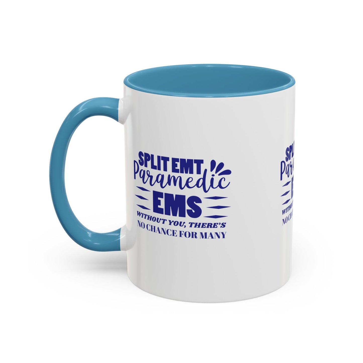EMS Accent Coffee Mug – Without you, there’s no chance for many