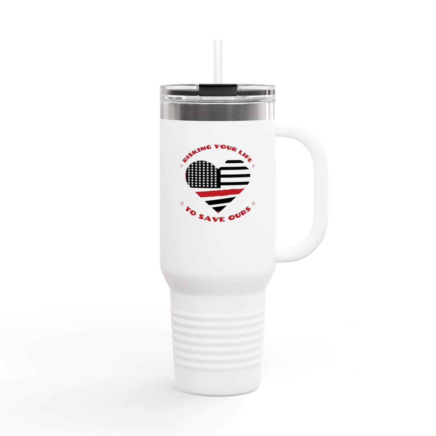 Firefighter Insulated Travel Mug, 40oz – Risking your life to save ours