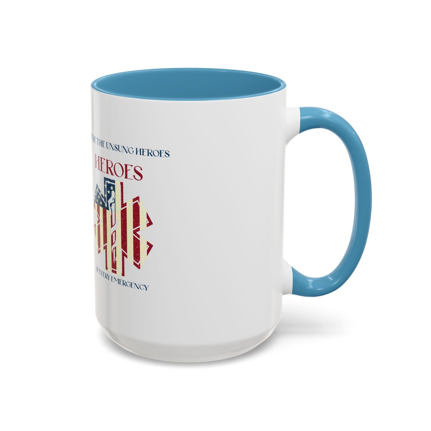 EMS Accent Coffee Mug – You’re the unsung heroes of every emergency