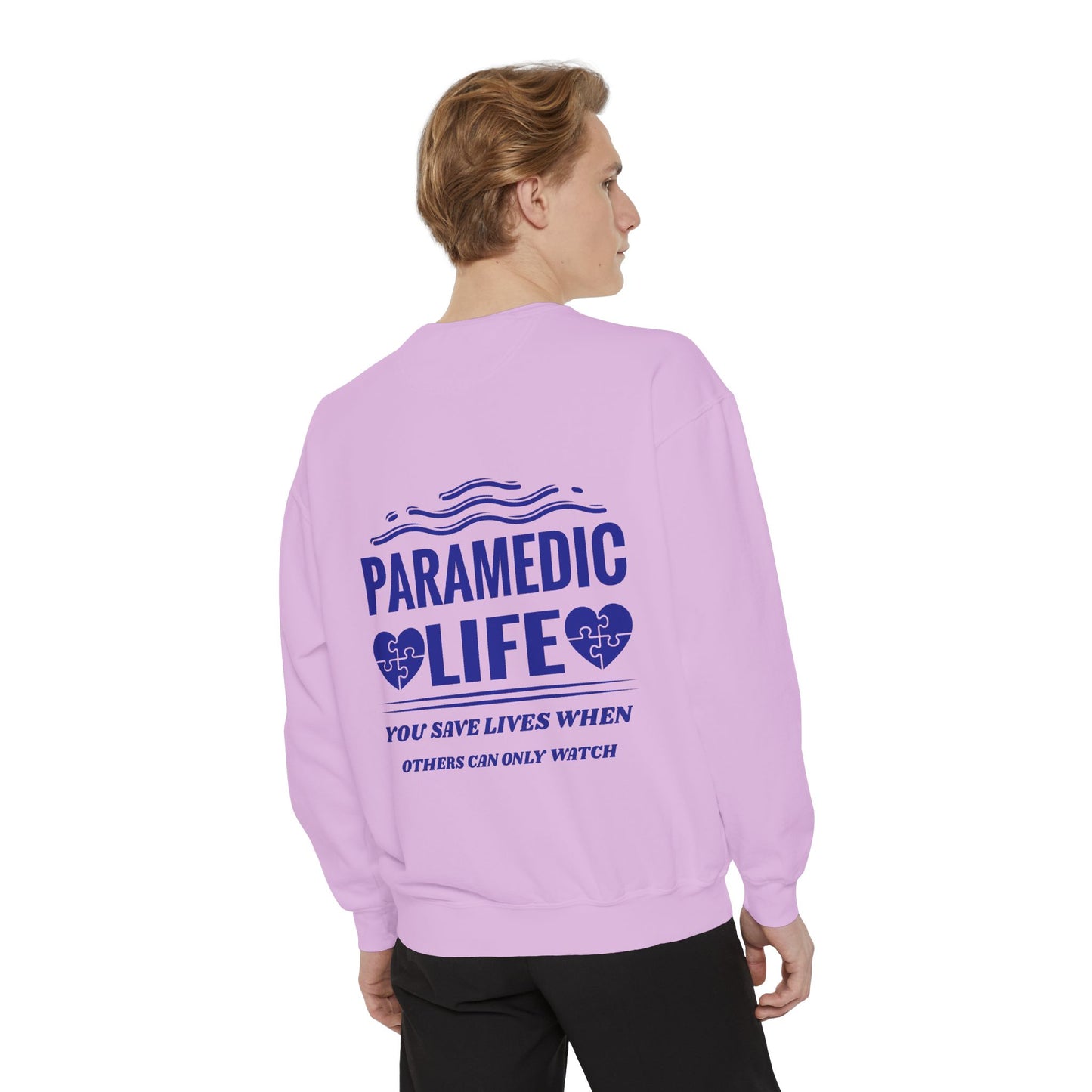 EMS Unisex Garment-Dyed Sweatshirt –You save lives when others can only watch
