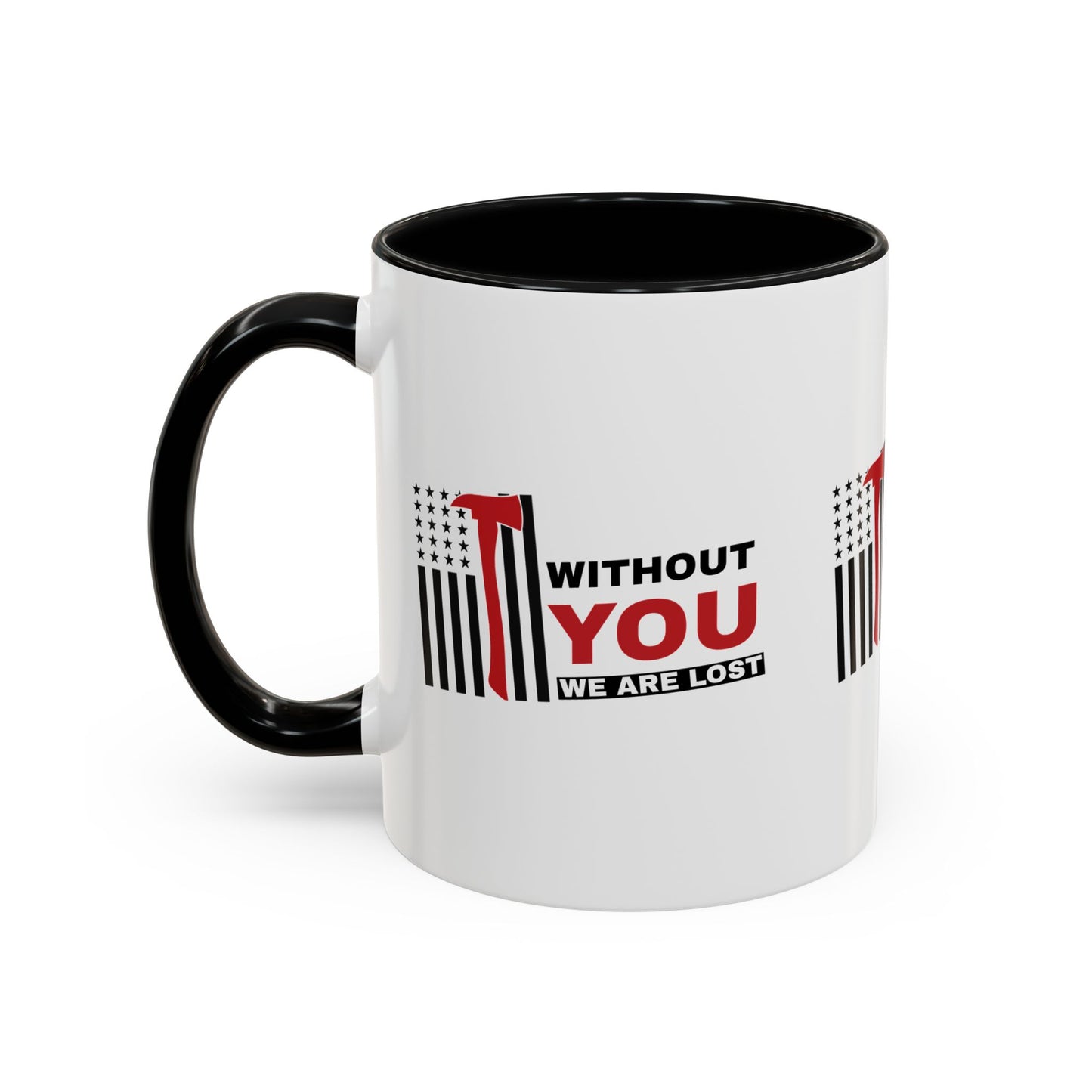 Firefighter Accent Coffee Mug – Without you, we are lost
