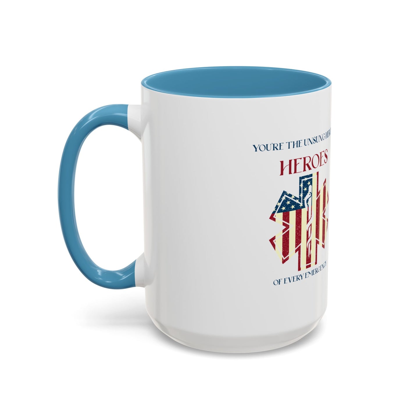 EMS Accent Coffee Mug – You’re the unsung heroes of every emergency