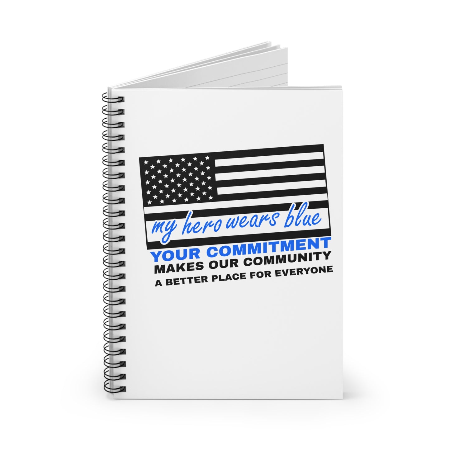 Police Spiral Notebook – Your commitment makes our community a better place for everyone