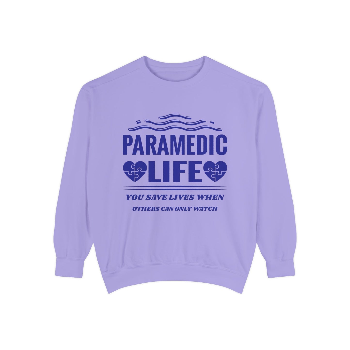 EMS Unisex Garment-Dyed Sweatshirt –You save lives when others can only watch