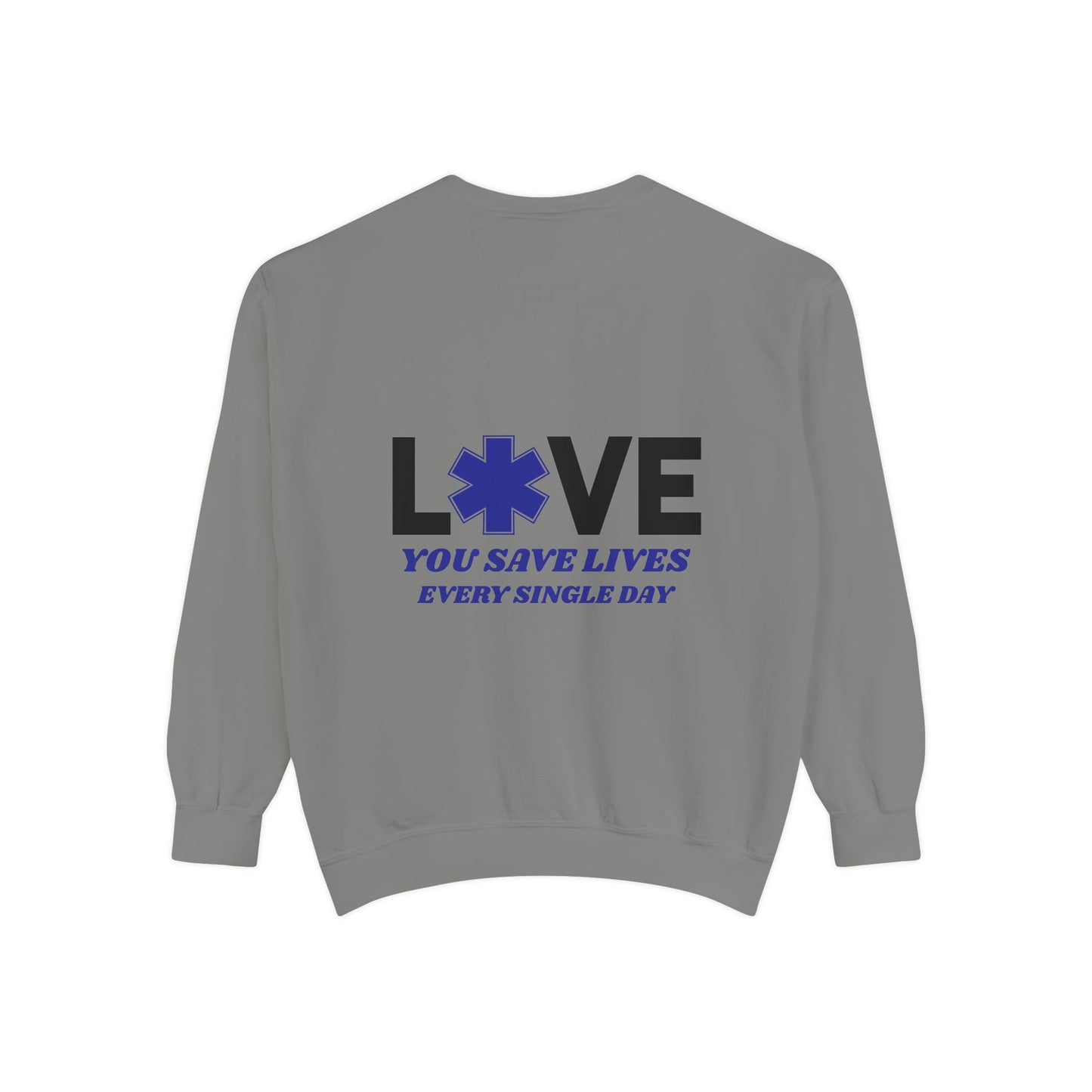 EMS Unisex Garment-Dyed Sweatshirt –You save lives every single day