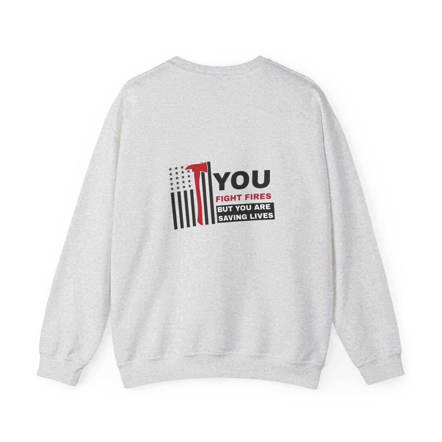 Firefighter Unisex Heavy Blend Crewneck Sweatshirt – You fight fires, but you are saving lives