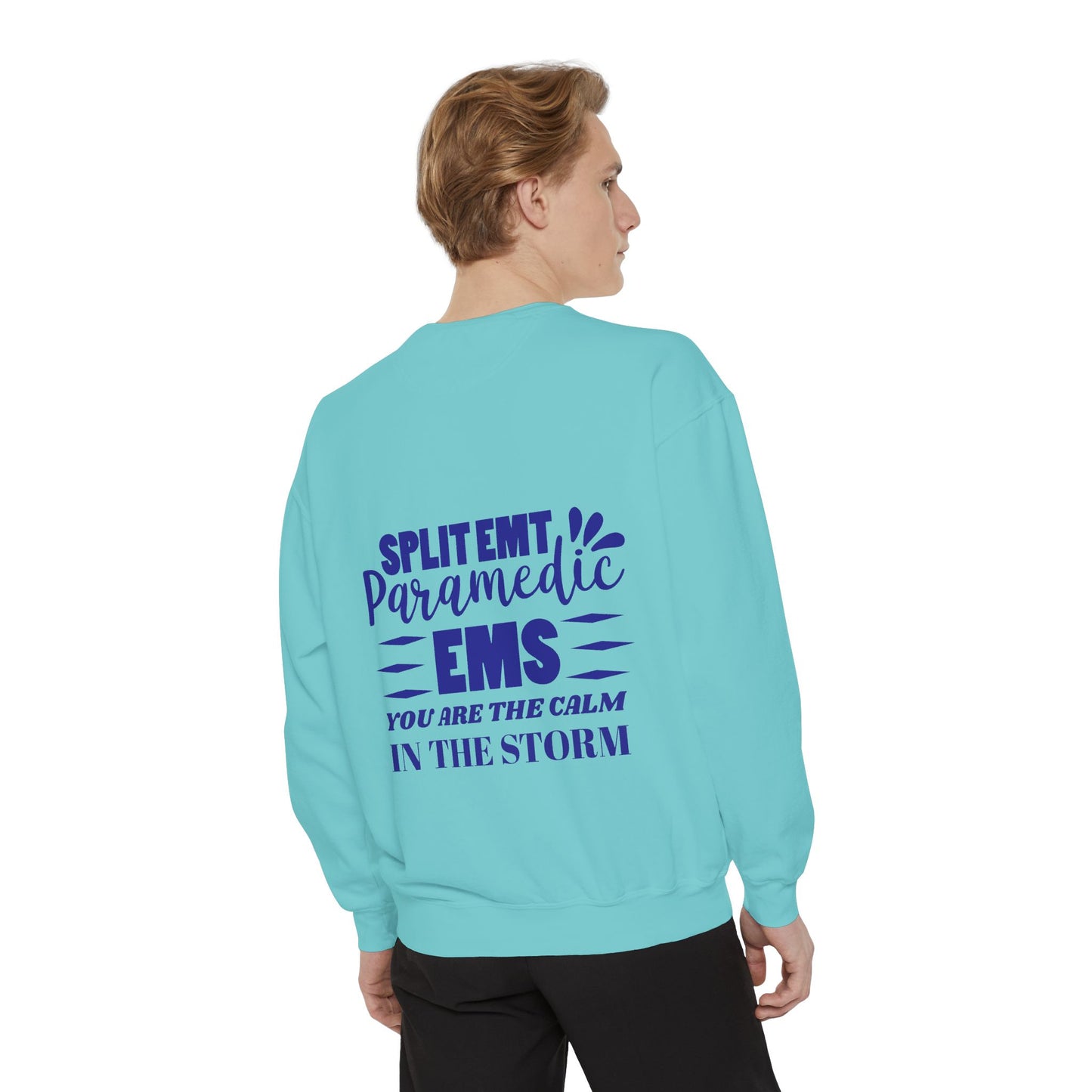 EMS Unisex Garment-Dyed Sweatshirt –You are the calm in the storm