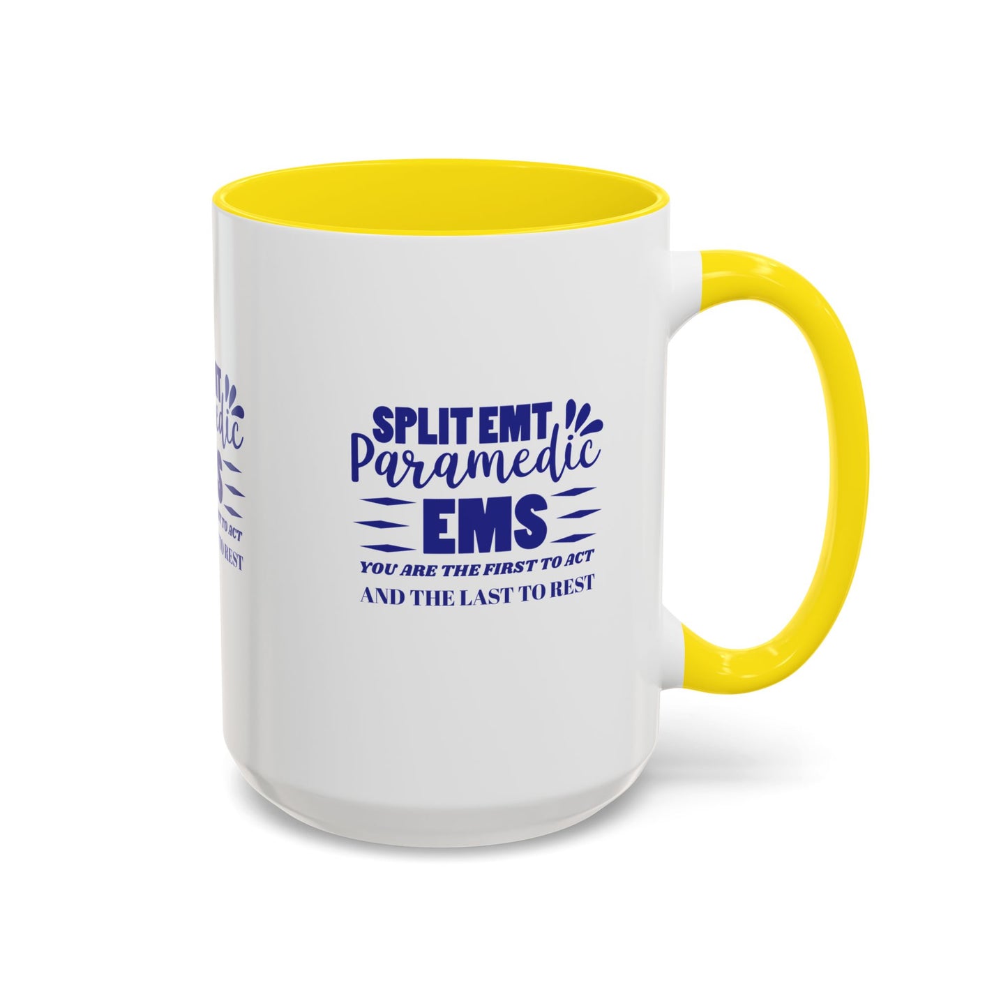 EMS Accent Coffee Mug – You are the first to act and the last to rest