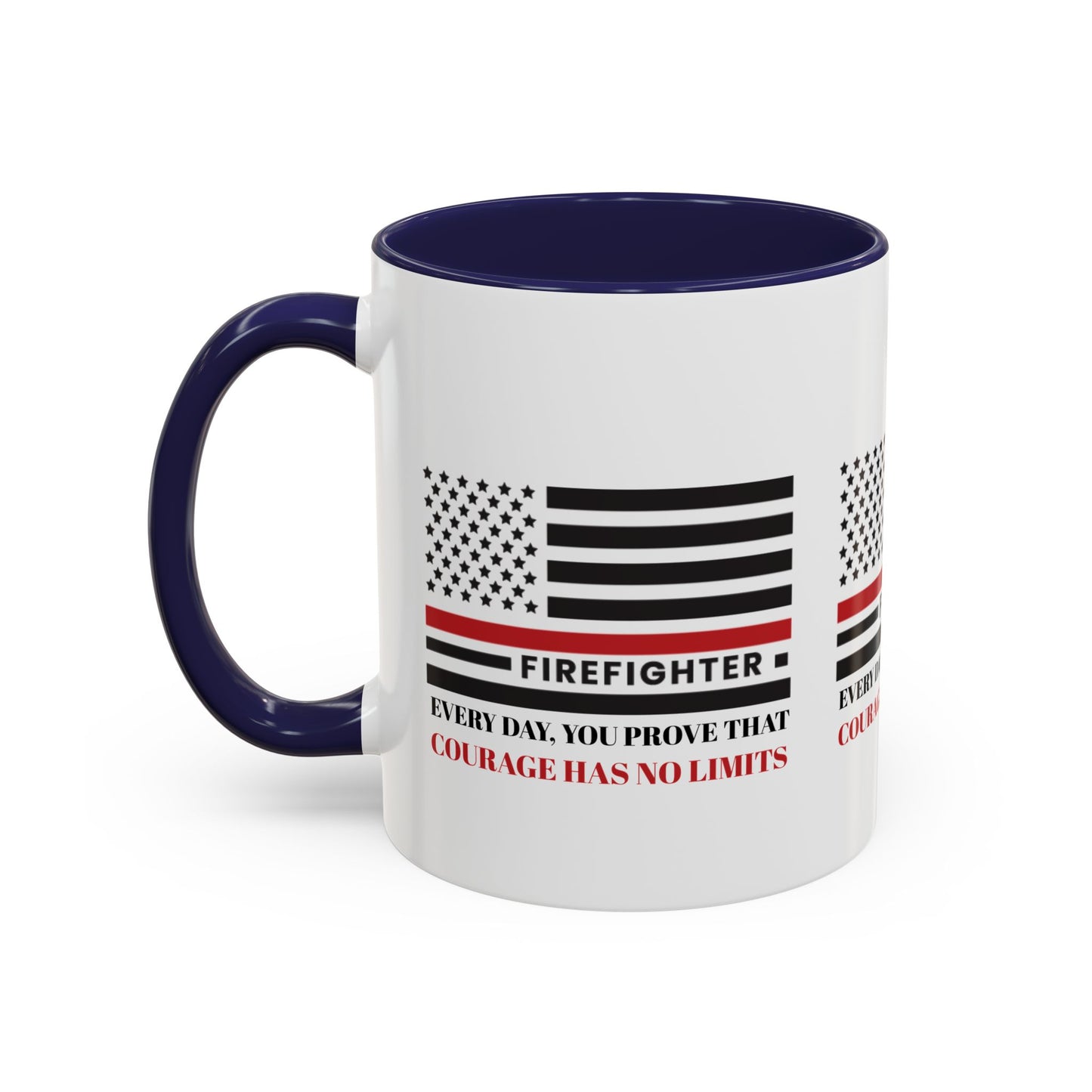 Firefighter Accent Coffee Mug – Every day, you prove that courage has no limits