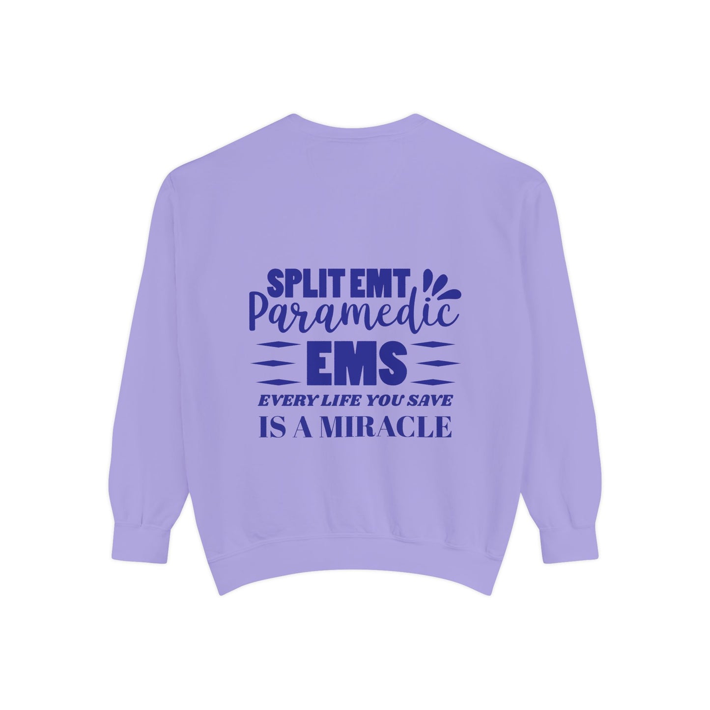 EMS Unisex Garment-Dyed Sweatshirt –Every life you save is a miracle