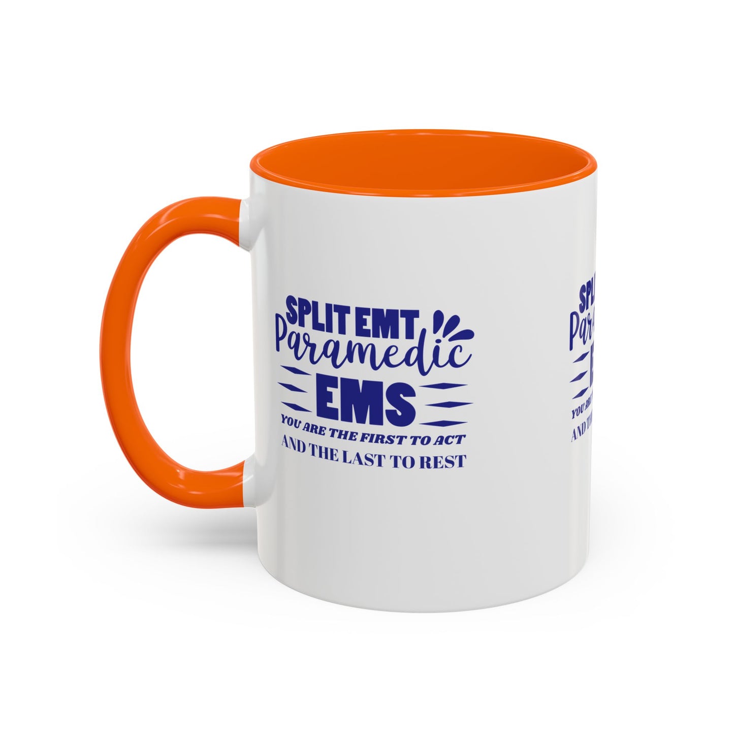 EMS Accent Coffee Mug – You are the first to act and the last to rest