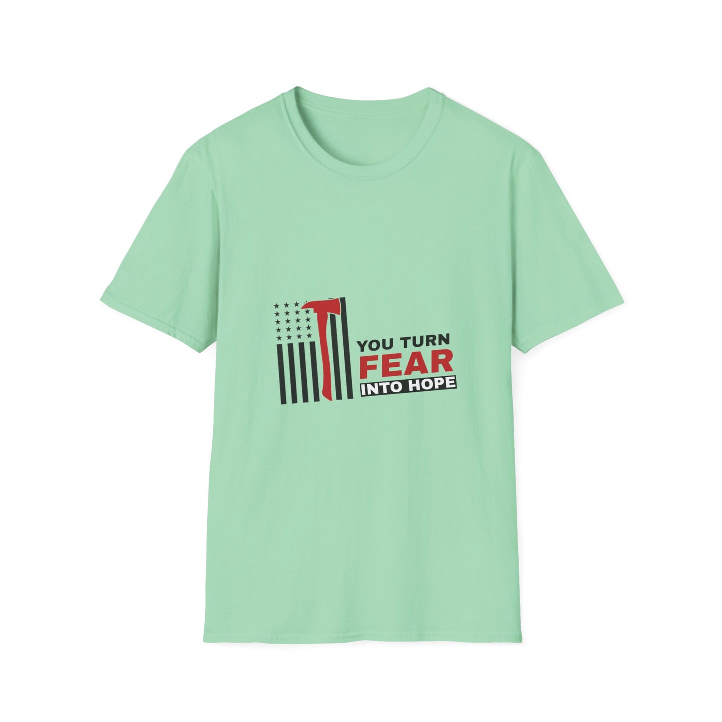 Firefighter Softstyle T-Shirt – You turn fear into hope