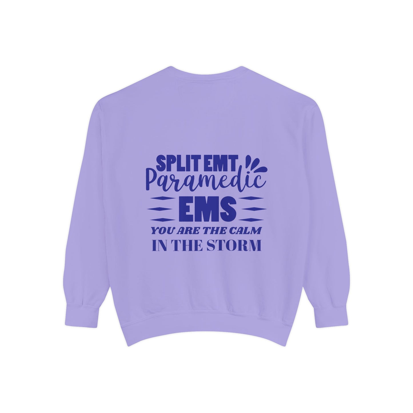 EMS Unisex Garment-Dyed Sweatshirt –You are the calm in the storm
