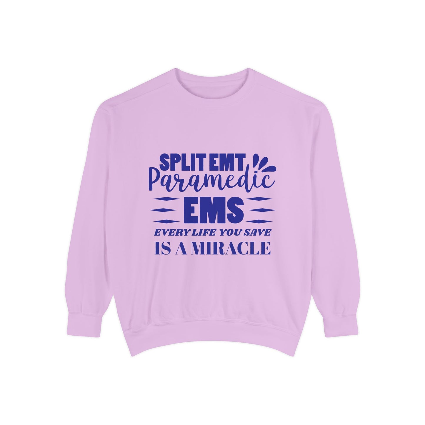 EMS Unisex Garment-Dyed Sweatshirt –Every life you save is a miracle