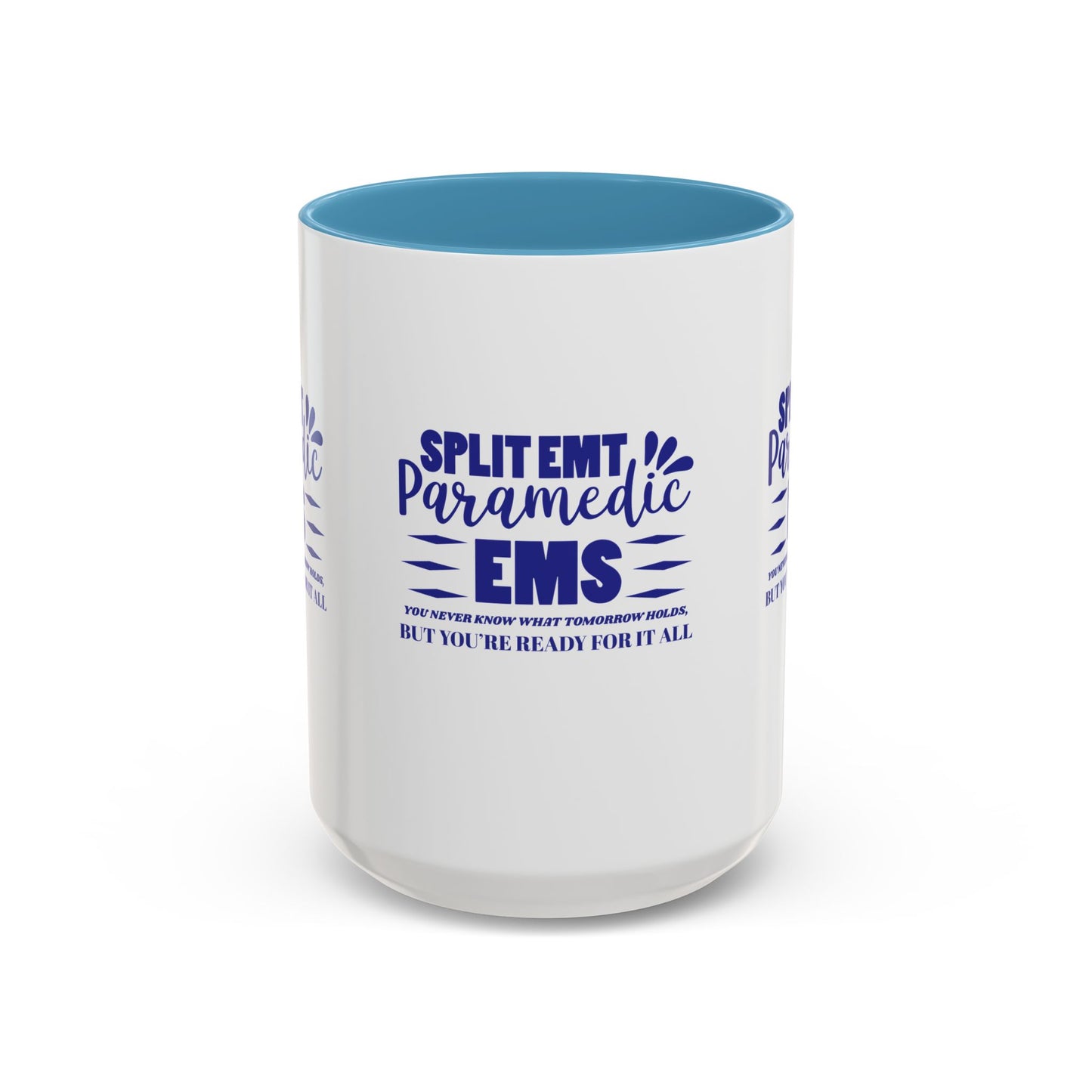 EMS Accent Coffee Mug – You never know what tomorrow holds, but you’re ready for it all