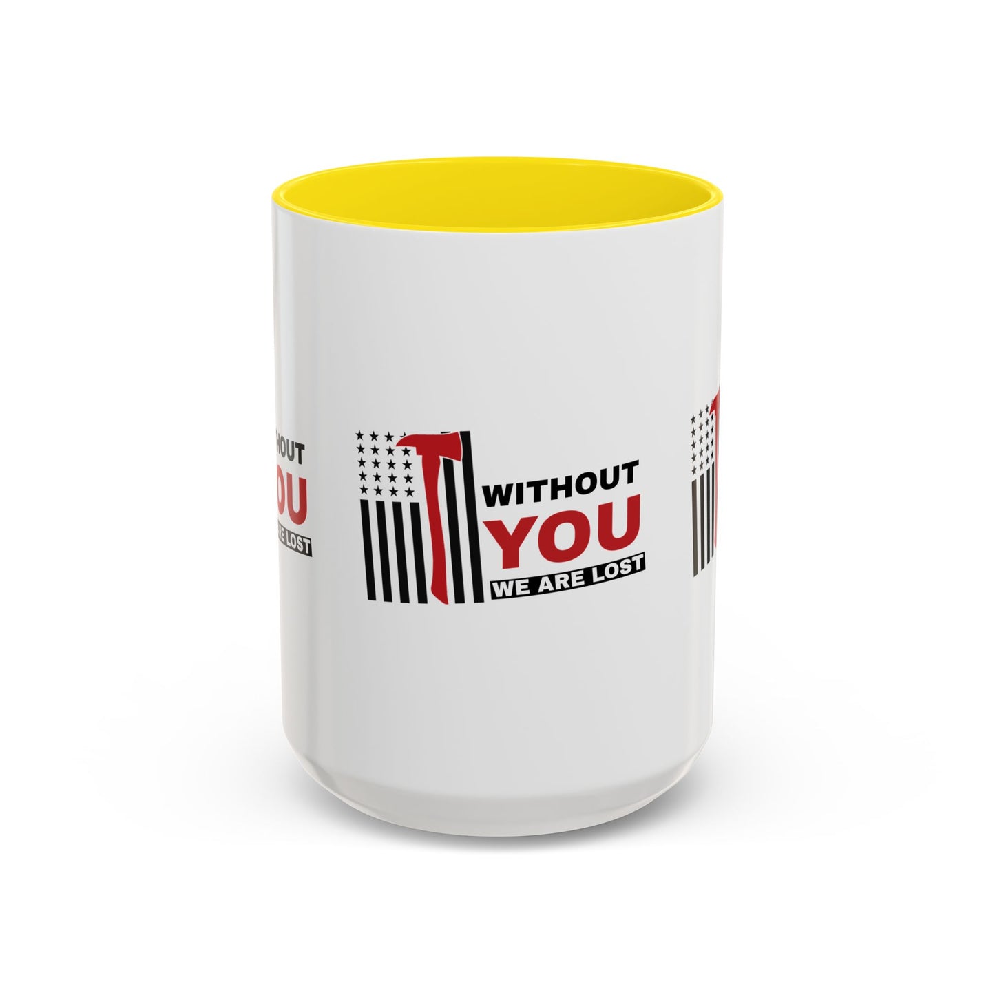 Firefighter Accent Coffee Mug – Without you, we are lost