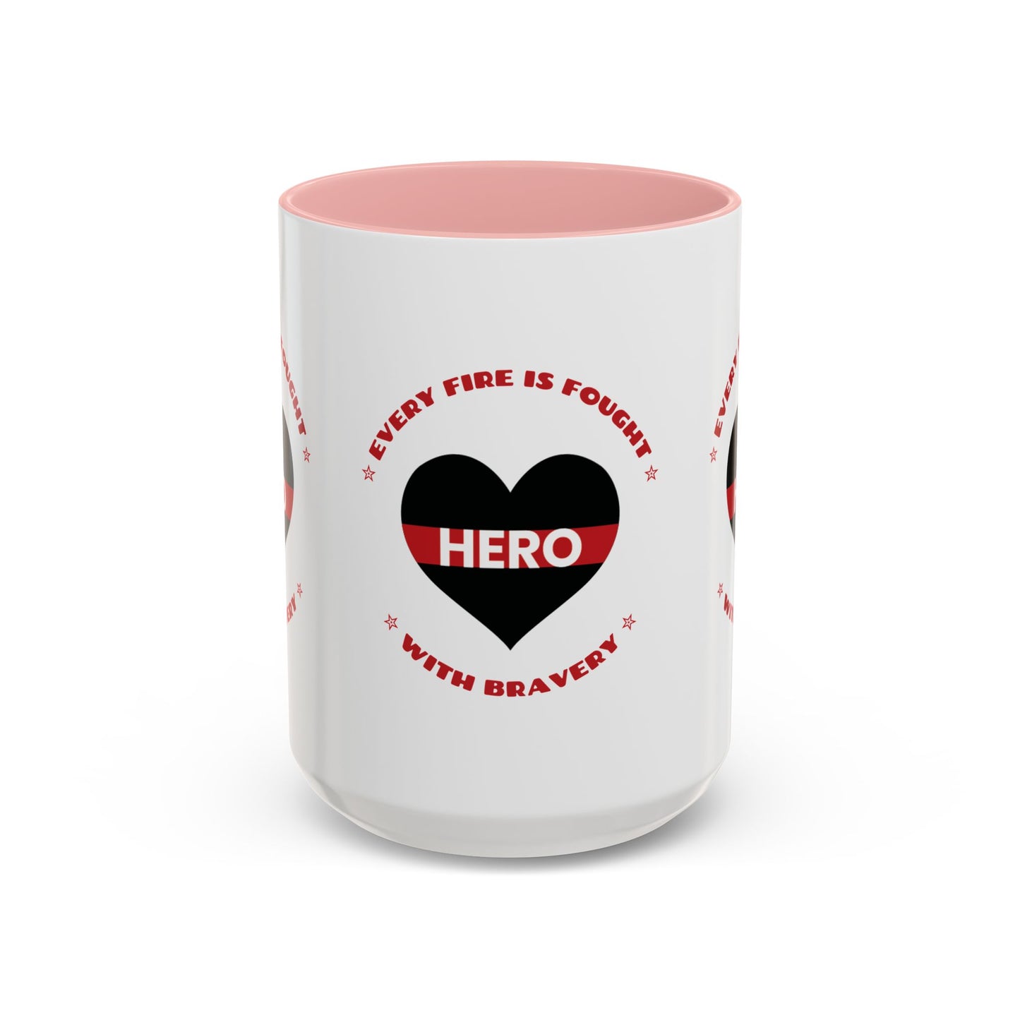 Firefighter Accent Coffee Mug – Every fire is fought with bravery