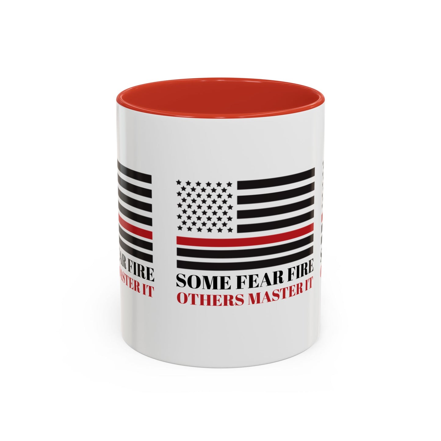 Firefighter Accent Coffee Mug – Some fear fire, others master it