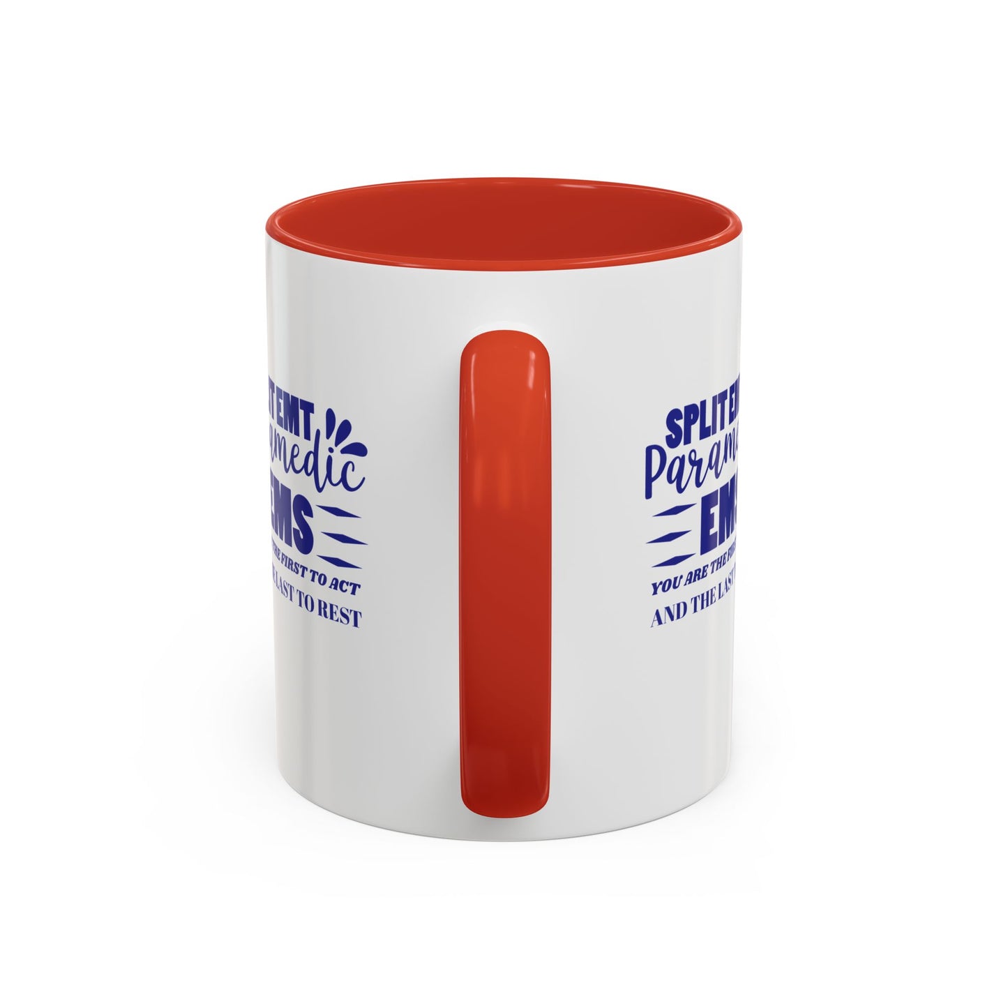 EMS Accent Coffee Mug – You are the first to act and the last to rest
