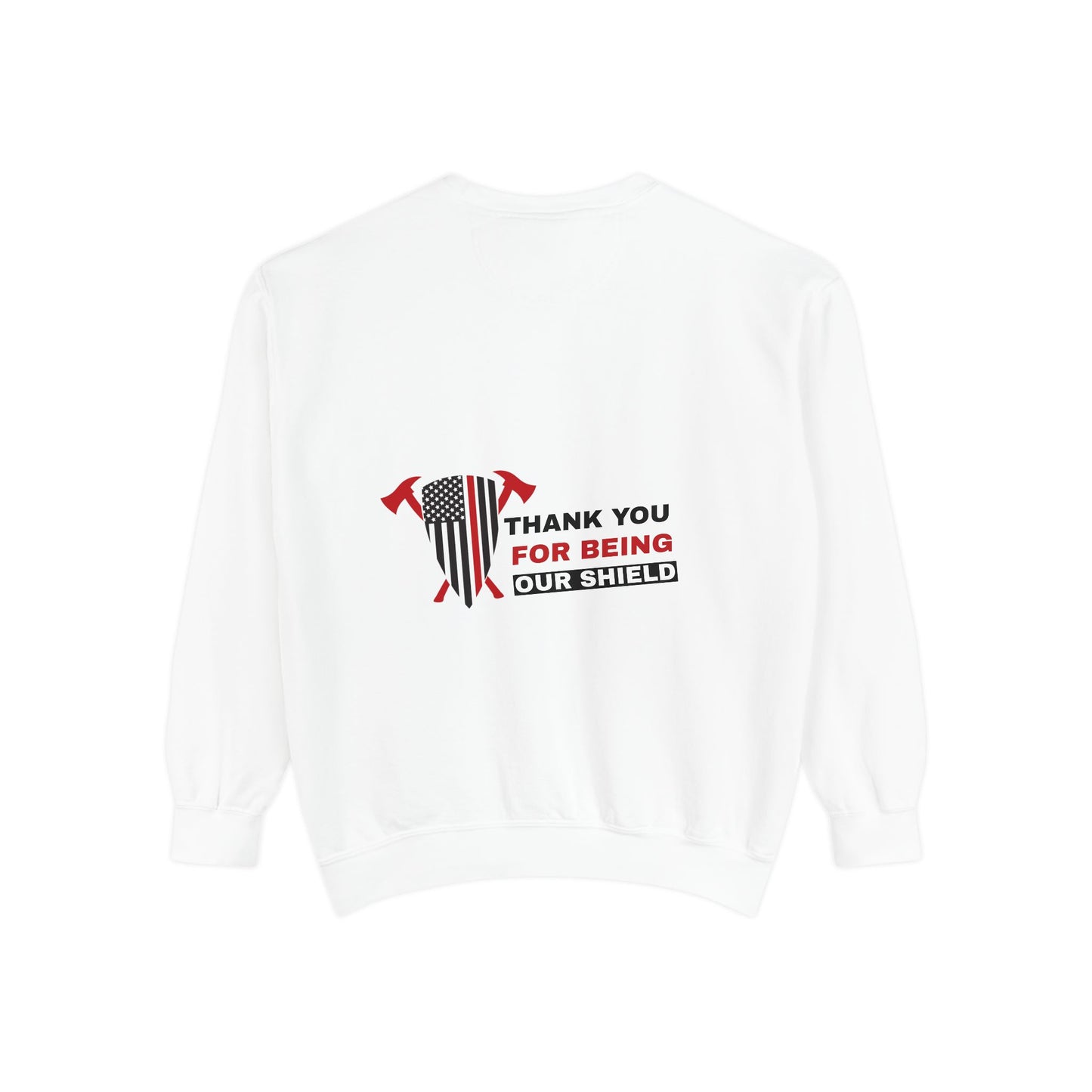 Firefighter Unisex Garment-Dyed Sweatshirt – Thank you for being our shield