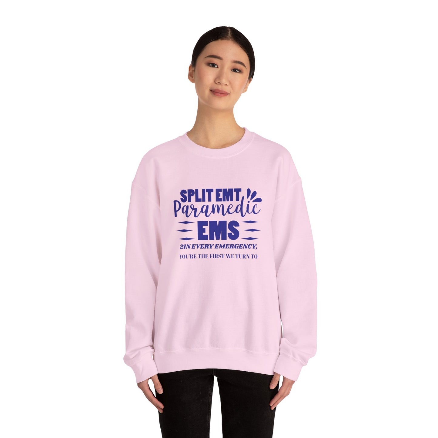 EMS Unisex Crewneck Sweatshirt – 2In every emergency, you're the first we turn to