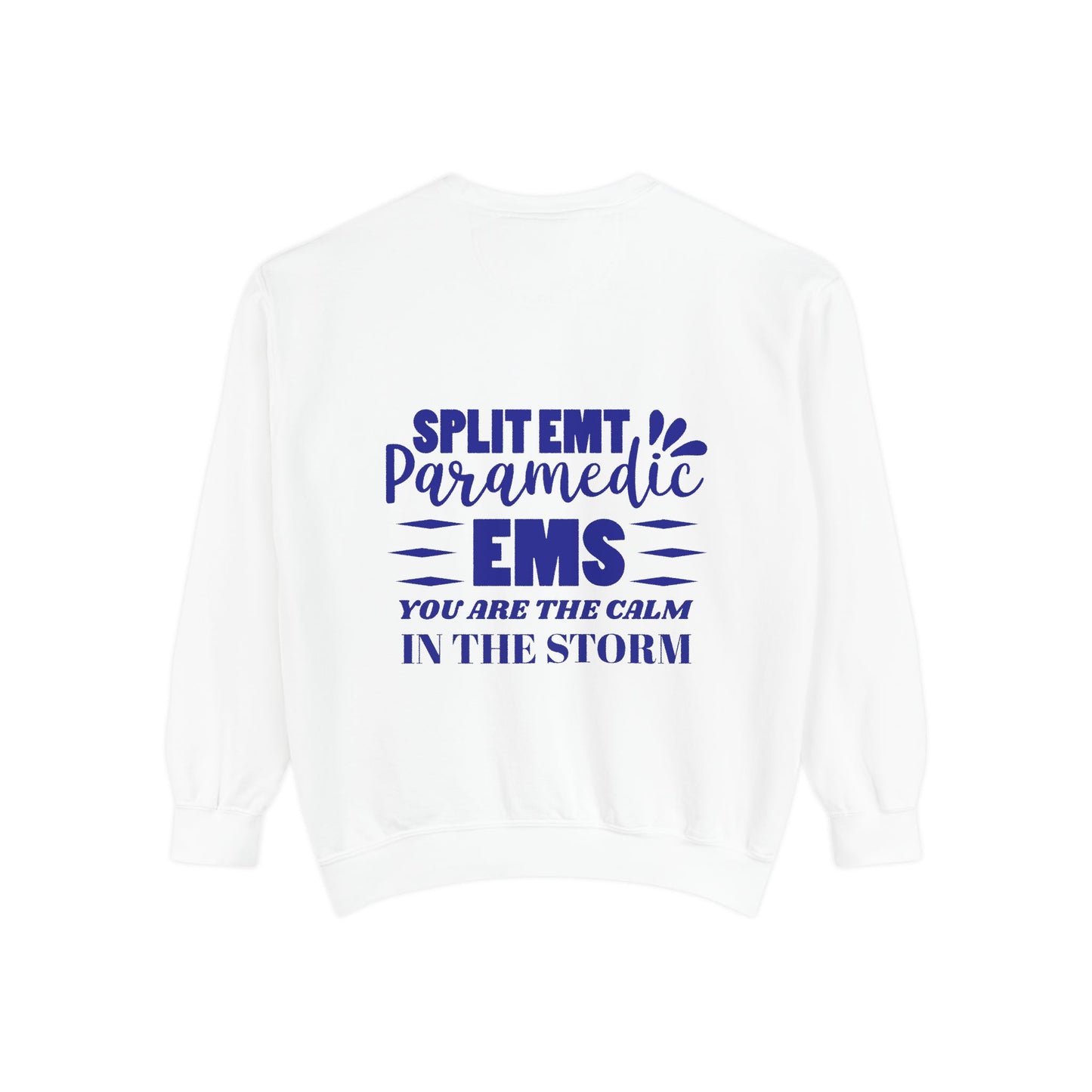 EMS Unisex Garment-Dyed Sweatshirt –You are the calm in the storm