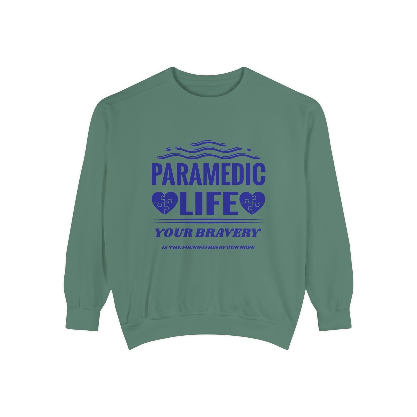 EMS Unisex Garment-Dyed Sweatshirt –Your bravery is the foundation of our hope
