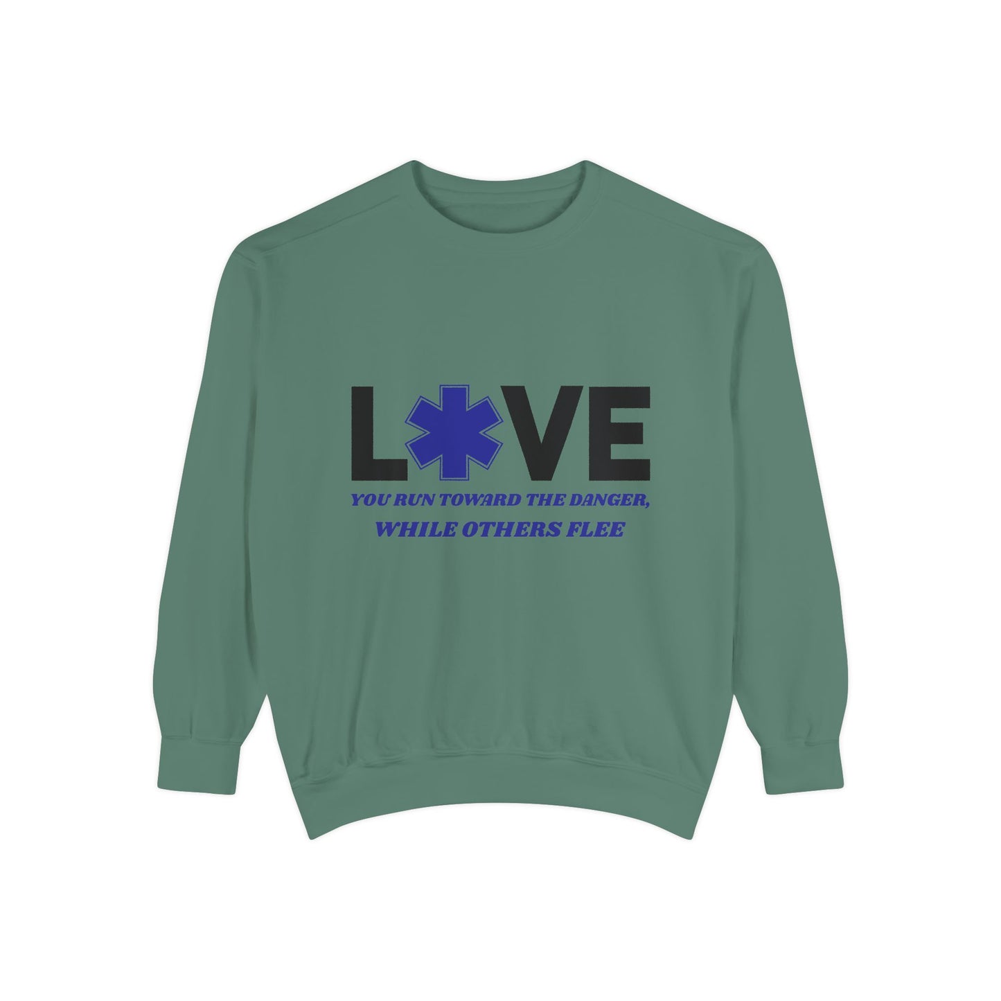 EMS Unisex Garment-Dyed Sweatshirt –You run toward the danger, while others flee