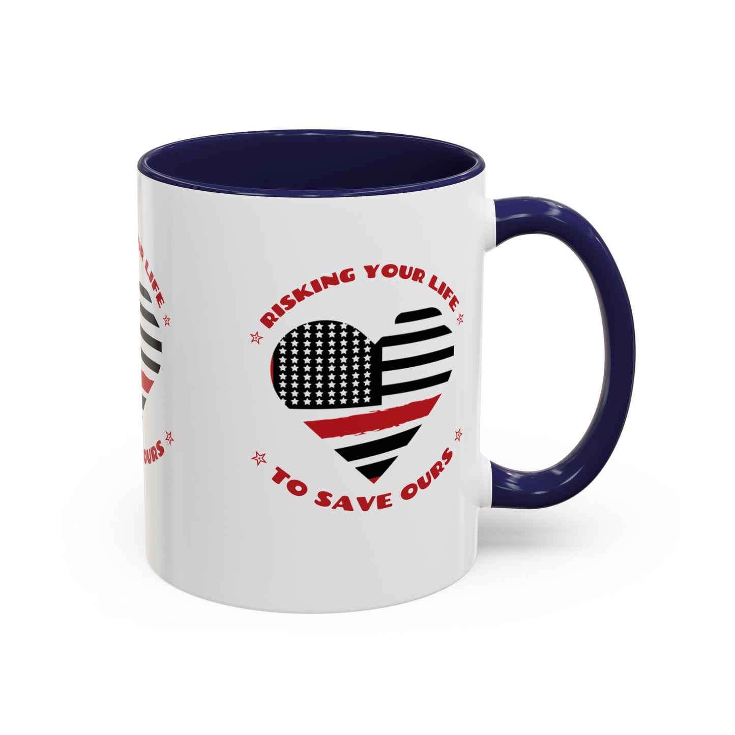 Firefighter Accent Coffee Mug – Risking your life to save ours
