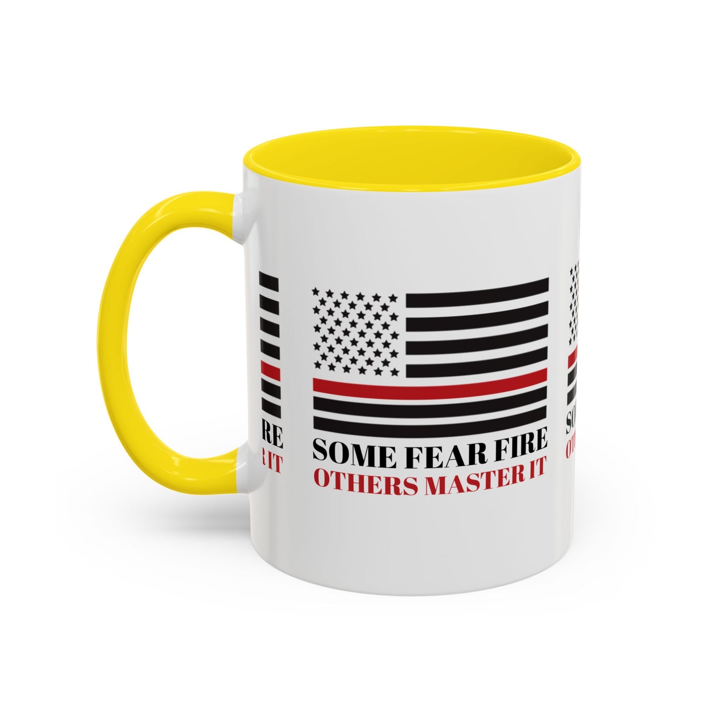 Firefighter Accent Coffee Mug – Some fear fire, others master it