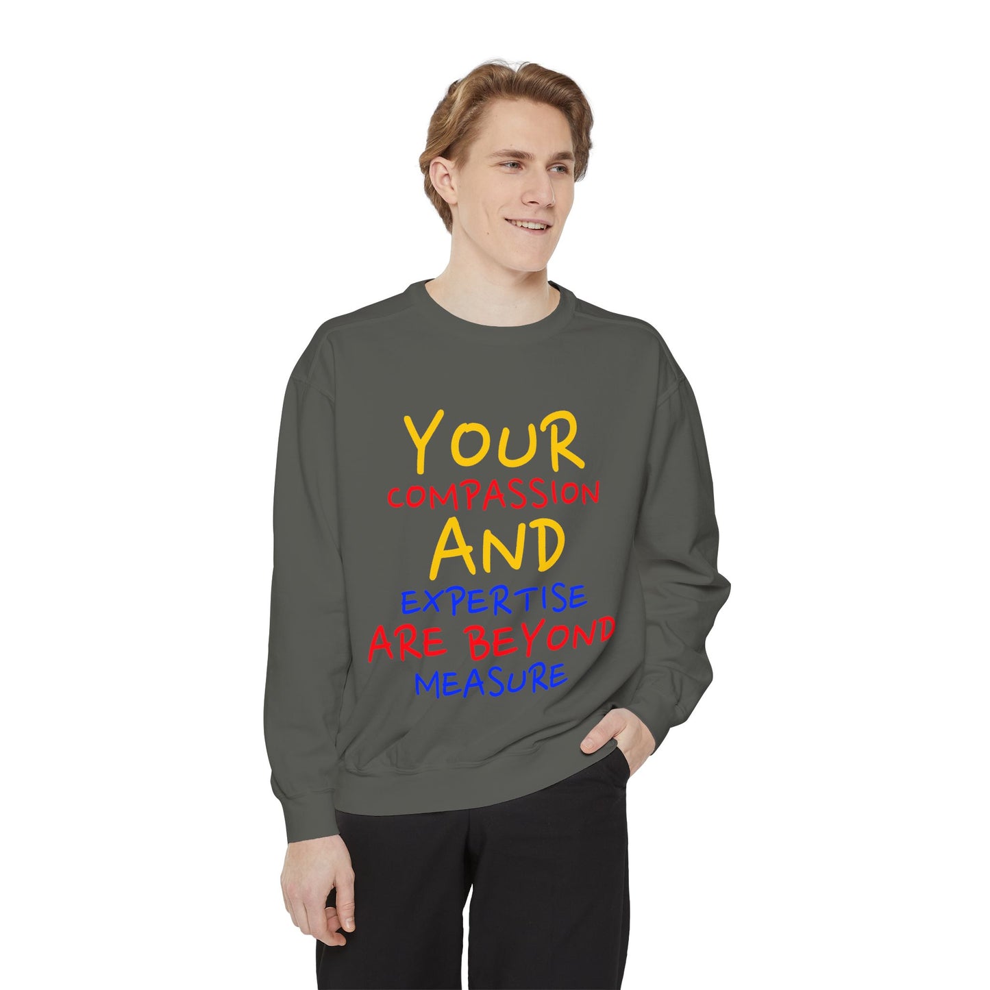 EMS Unisex Garment-Dyed Sweatshirt –Your compassion and expertise are beyond measure