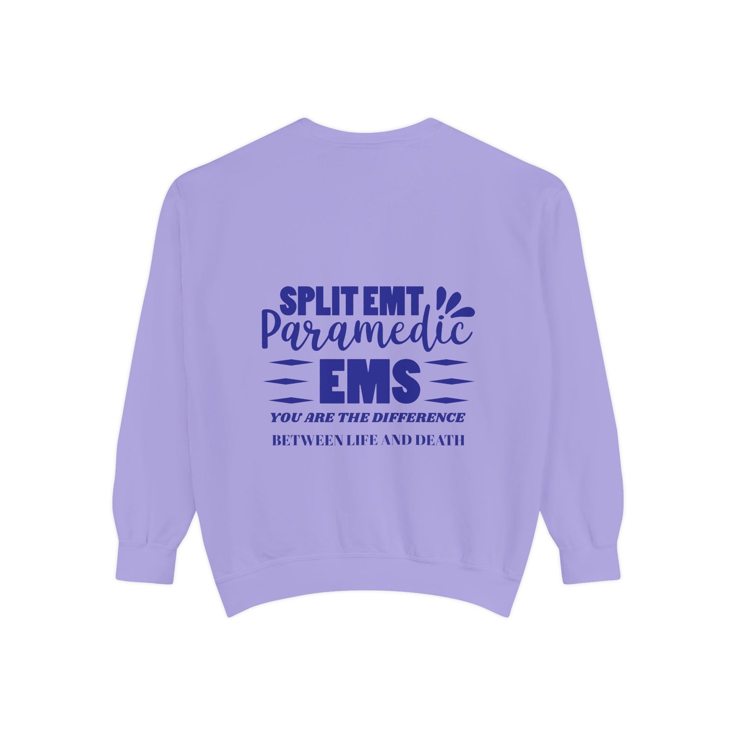 EMS Unisex Garment-Dyed Sweatshirt –You are the difference between life and death