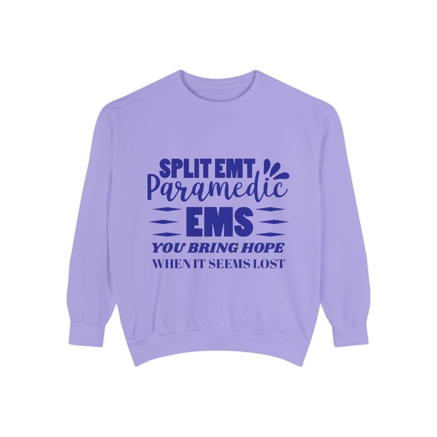 EMS Unisex Garment-Dyed Sweatshirt –You bring hope when it seems lost