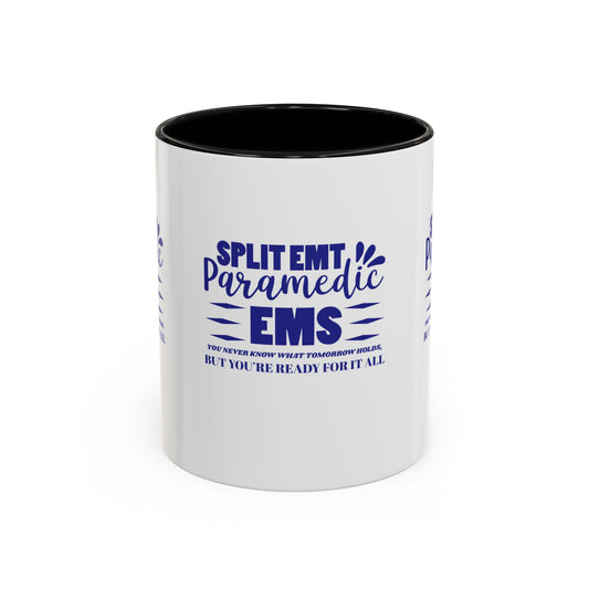 EMS Accent Coffee Mug – You never know what tomorrow holds, but you’re ready for it all