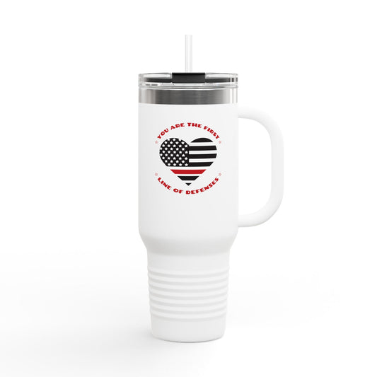 Firefighter Insulated Travel Mug, 40oz – You are the first line of defenses
