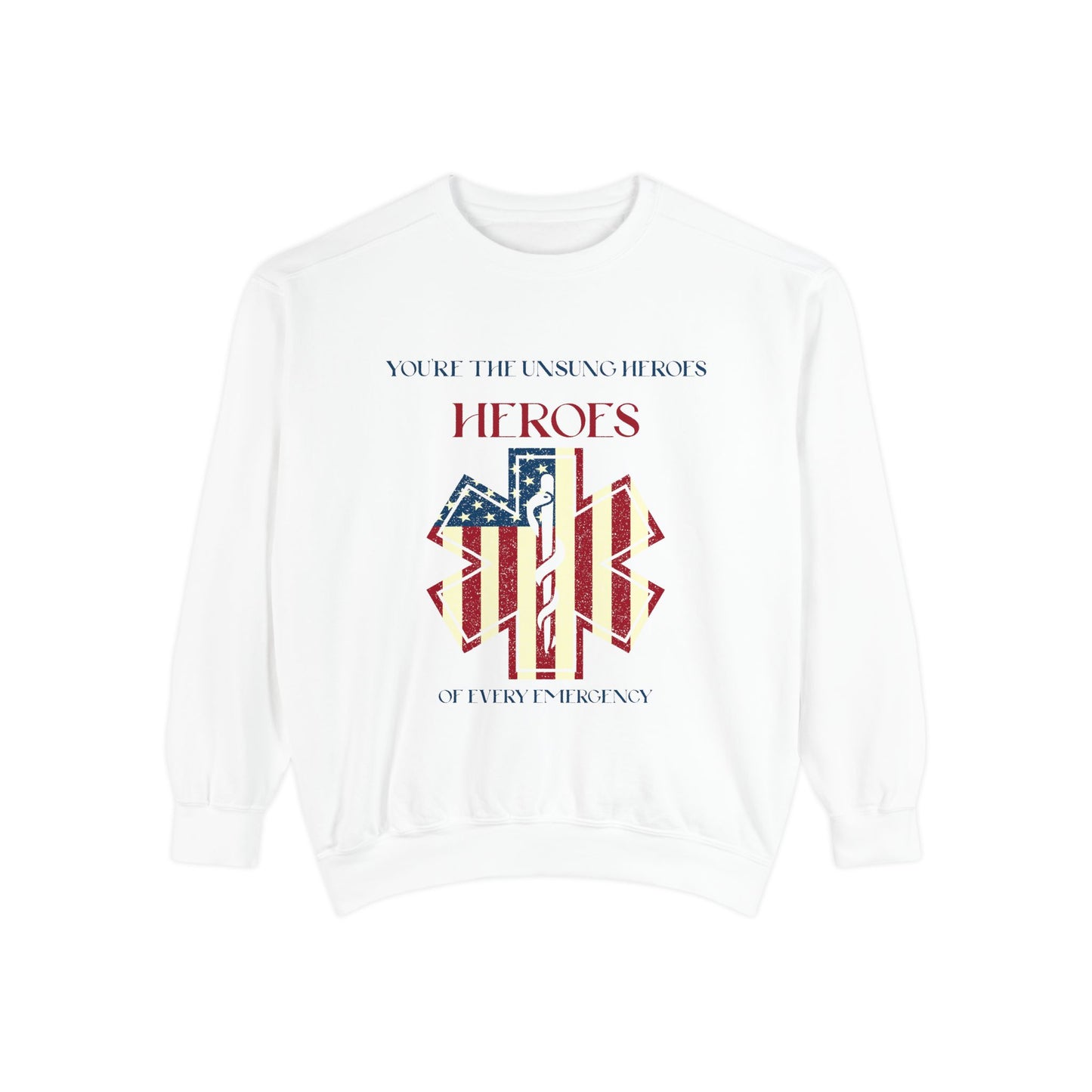 EMS Unisex Garment-Dyed Sweatshirt –You’re the unsung heroes of every emergency